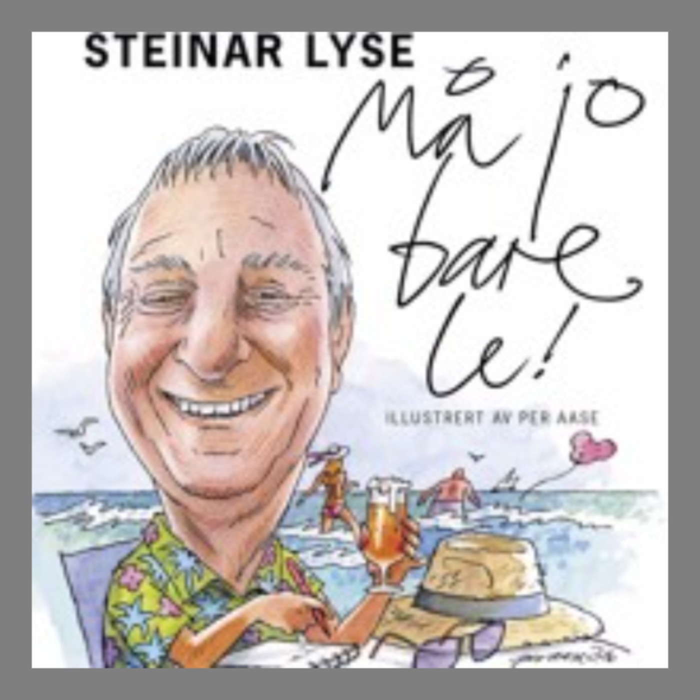 #47: Steinar Lyse om humor i hverdagen episode artwork