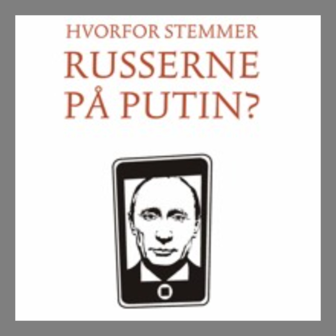 #63: Russlands imperietradisjon og hvorfor de stemmer på Putin (fra Kapittel17) episode artwork