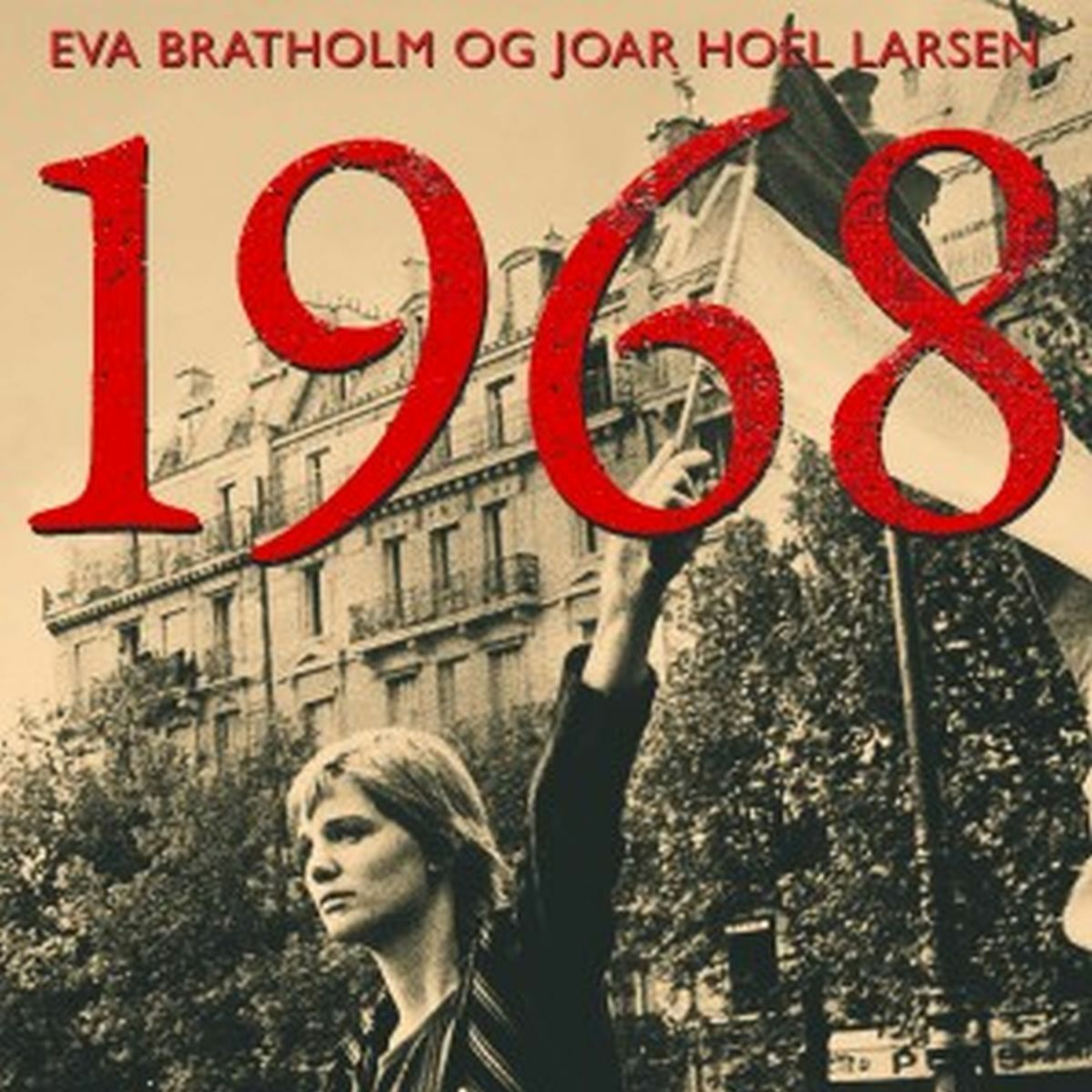 #92: Eva Bratholm og Joar Hoel Larsen om året 1968 episode artwork