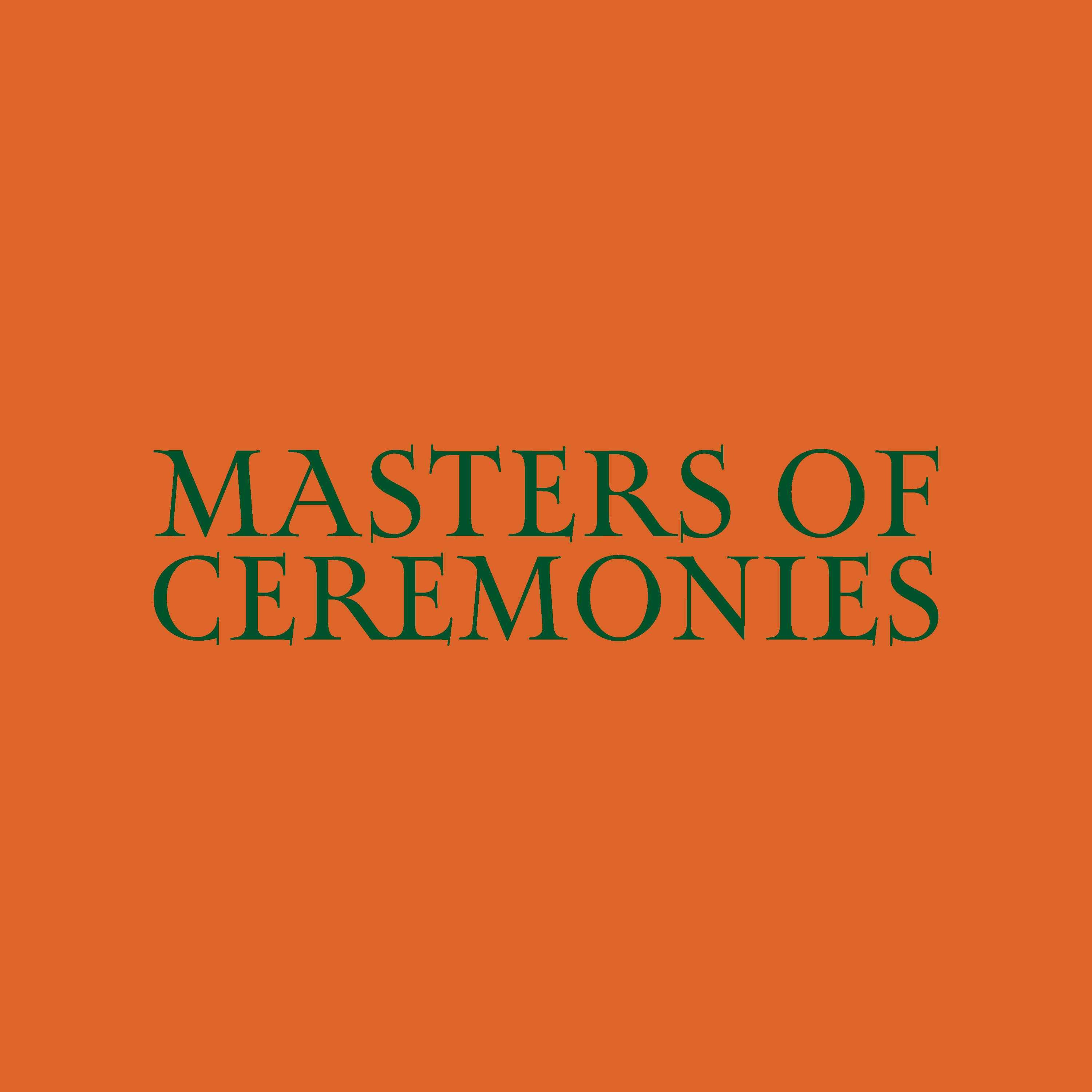 Introducing... Masters Of Ceremonies