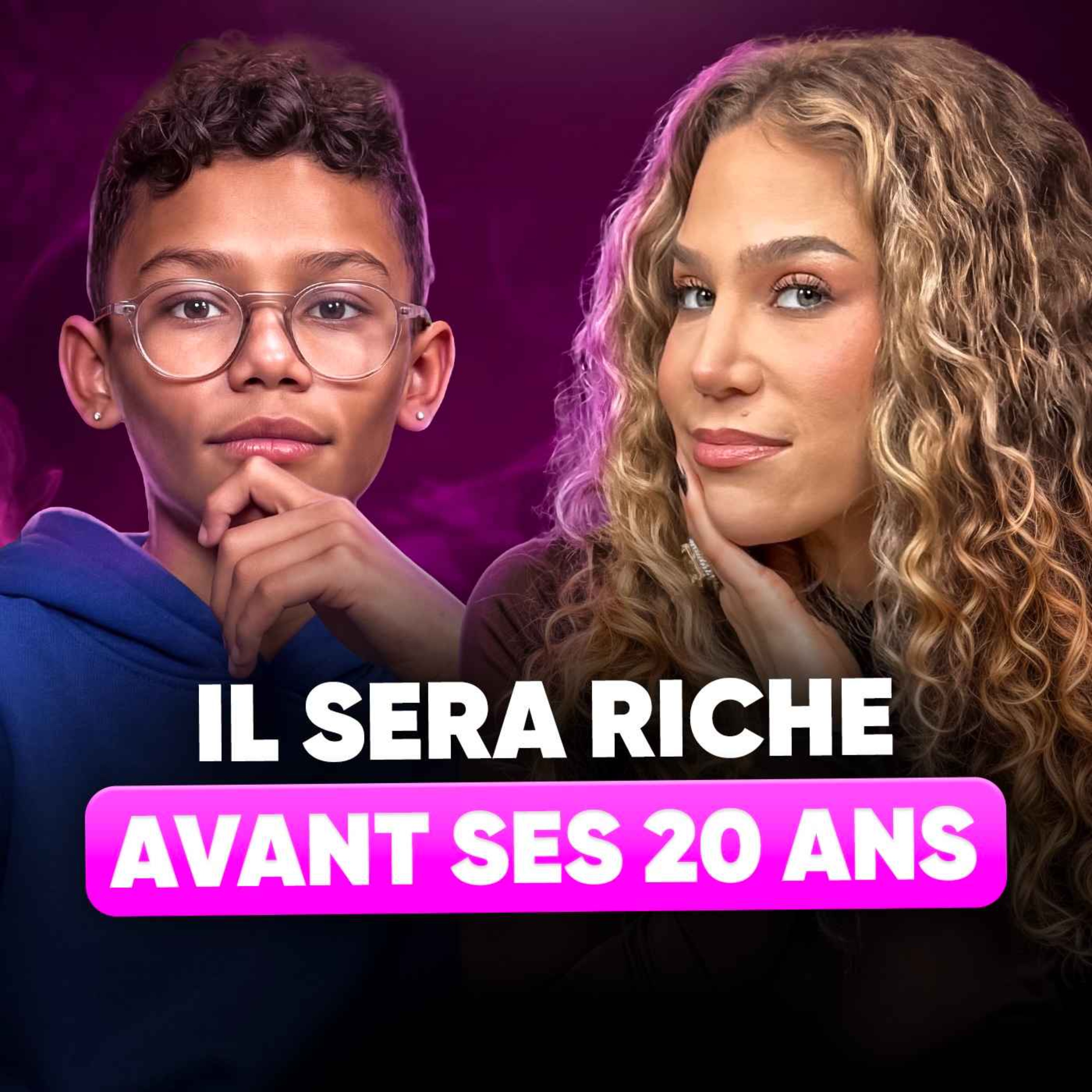IL SERA RICHE AVANT SES 20 ANS episode artwork
