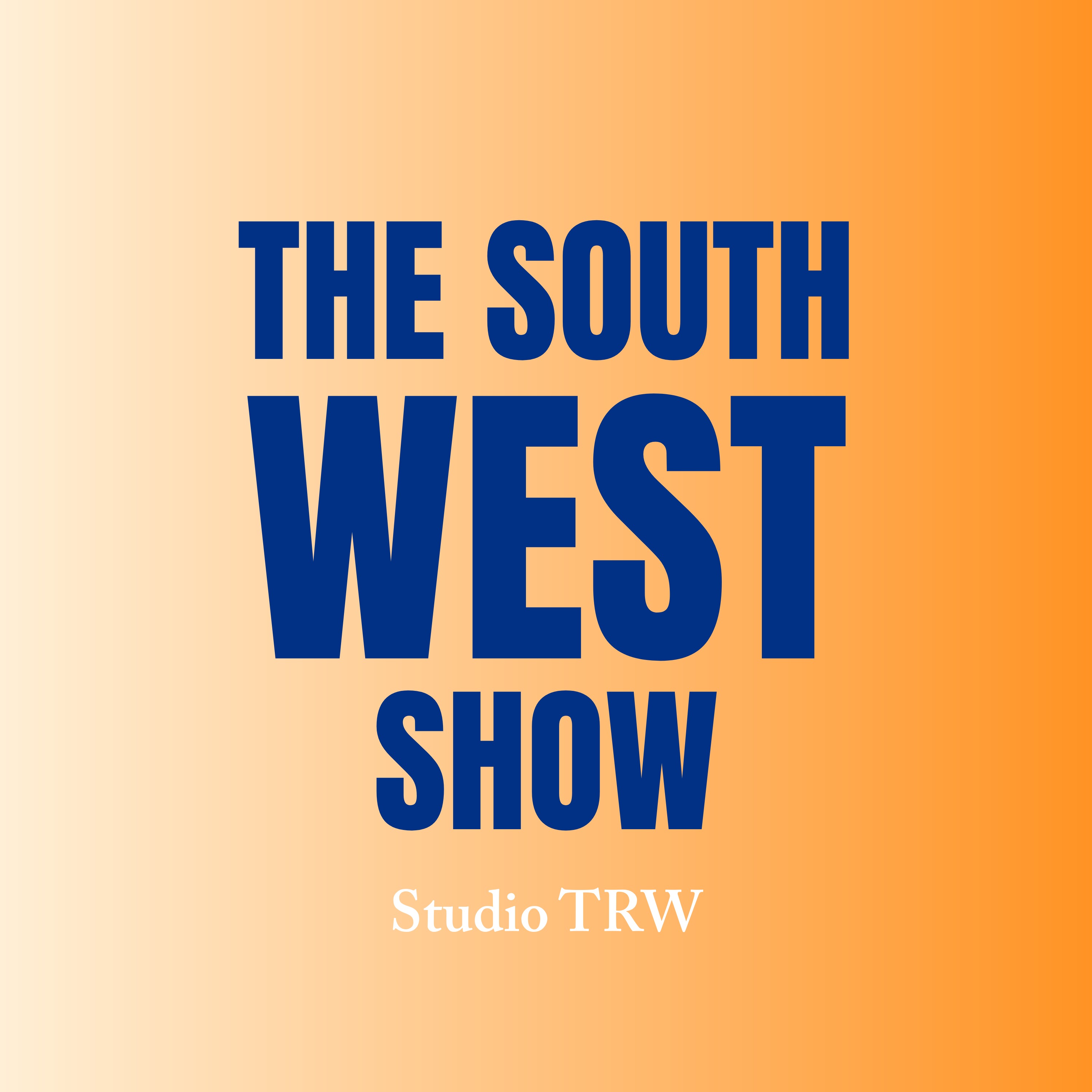 The South West Show with Tim Williams