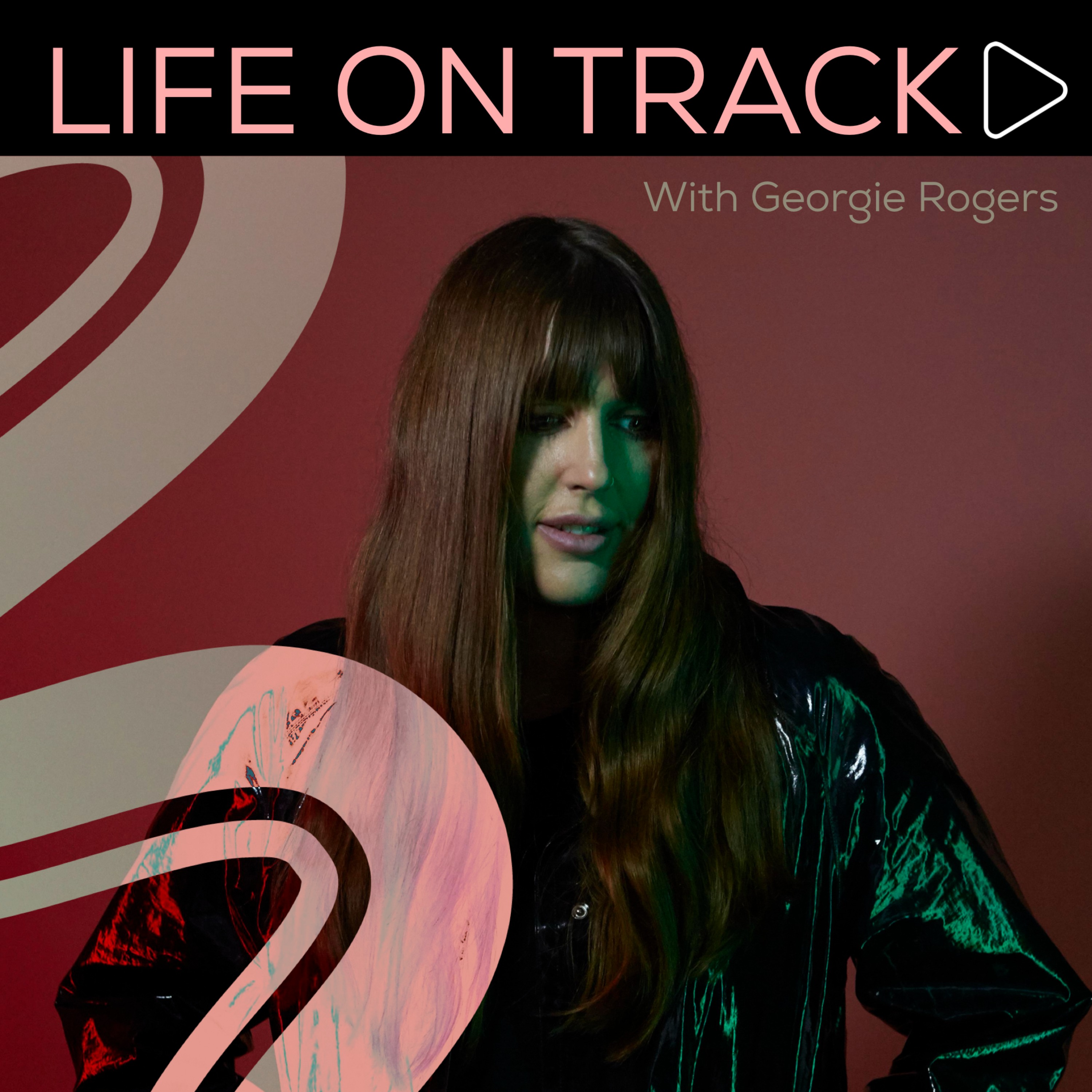 Life on Track with Georgie Rogers podcast artwork