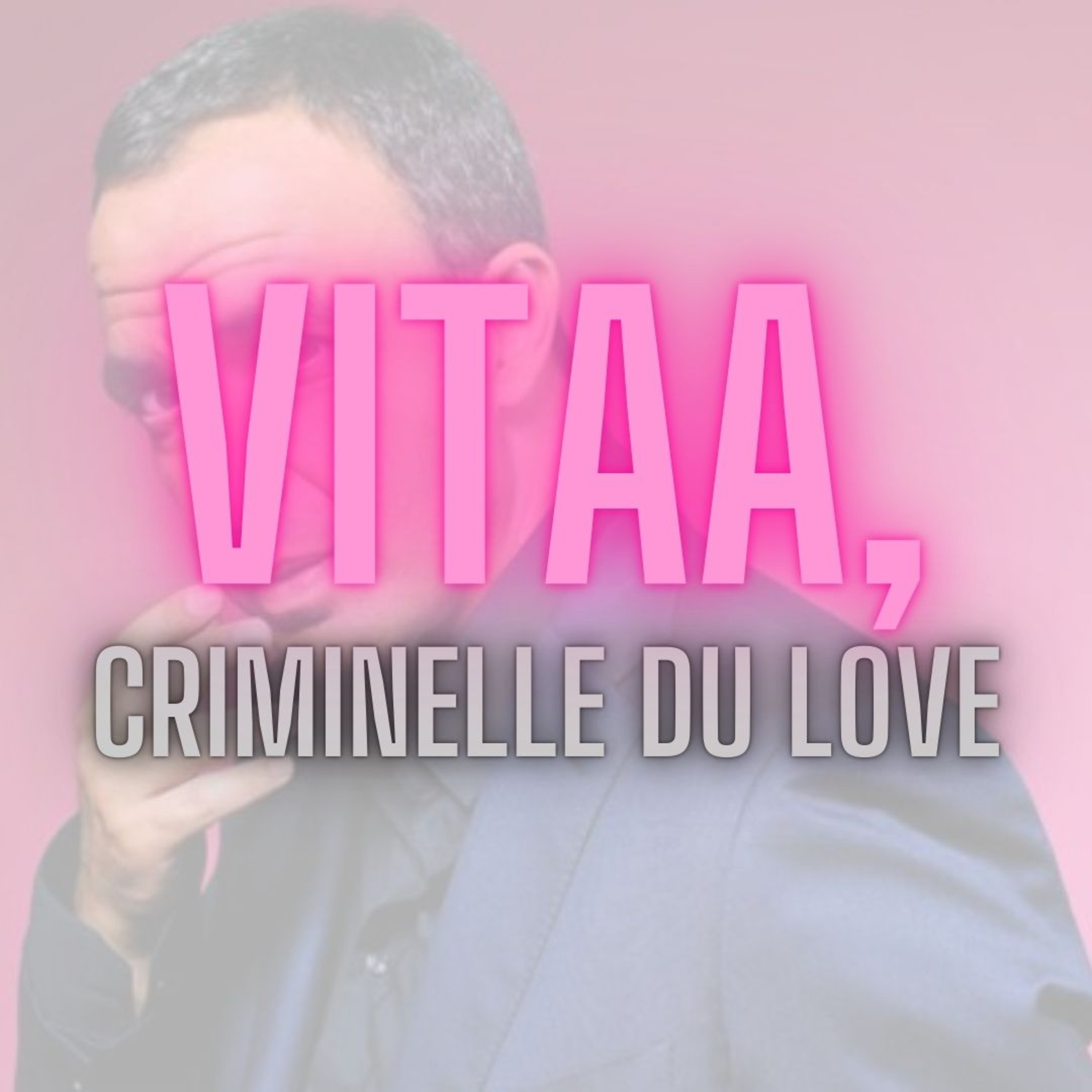 VITAA, criminelle du love. episode artwork