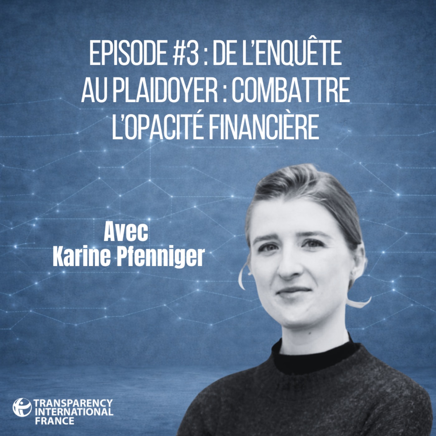 Teaser épisode 3 : De l’enquête au plaidoyer : combattre l’opacité financière episode artwork