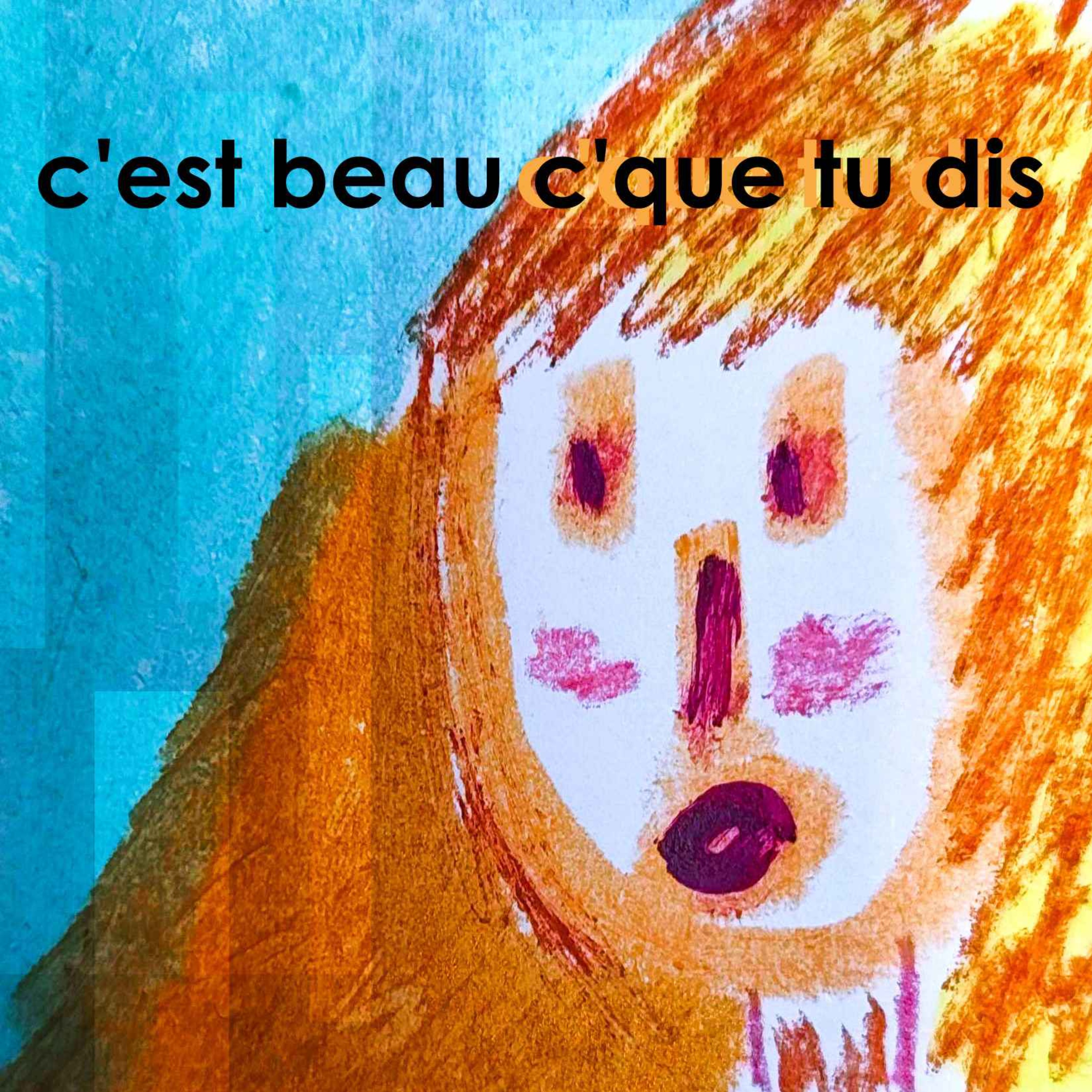 C'est beau c'que tu dis , par Dorothée Caratini