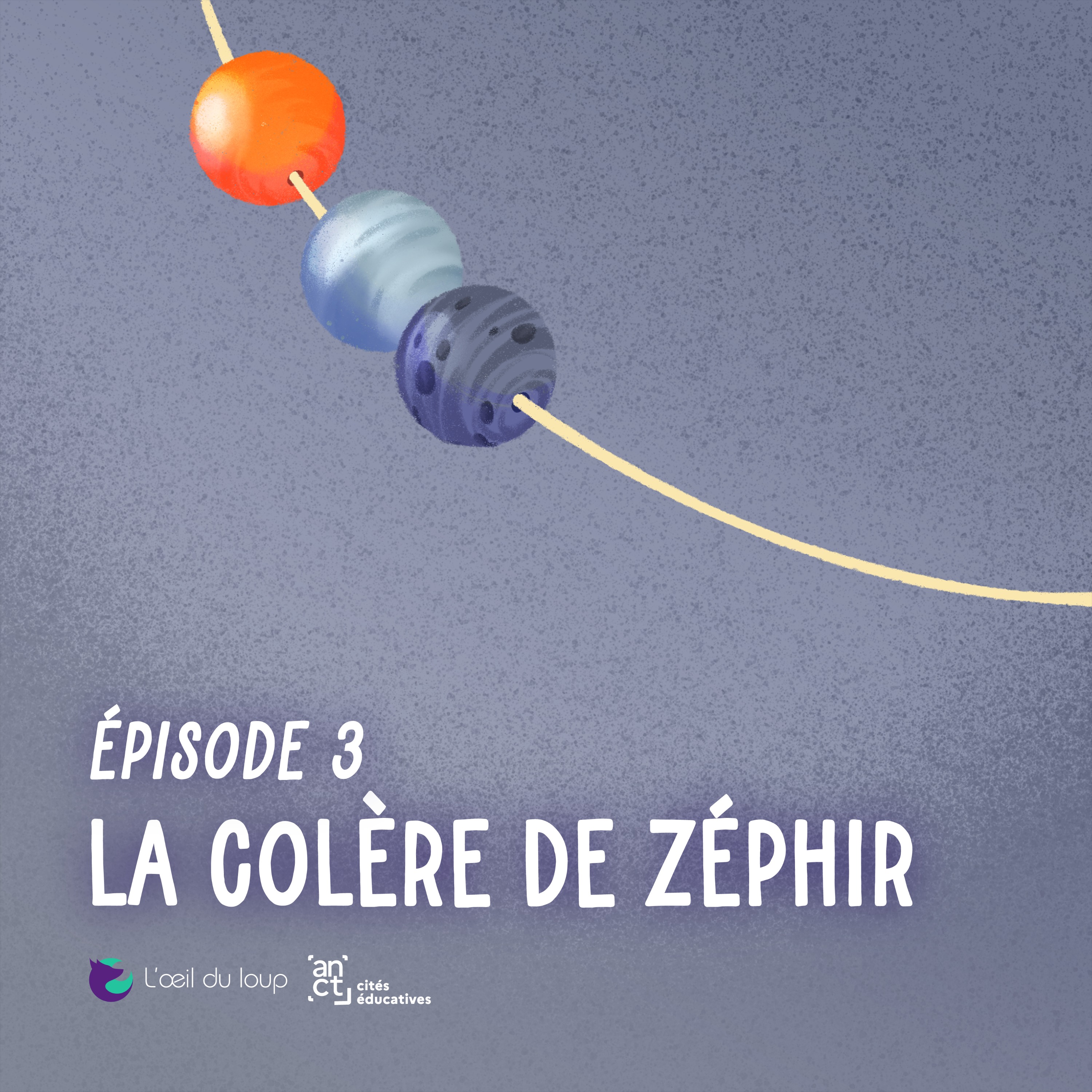 Épisode 3/6 - La colère de Zéphir