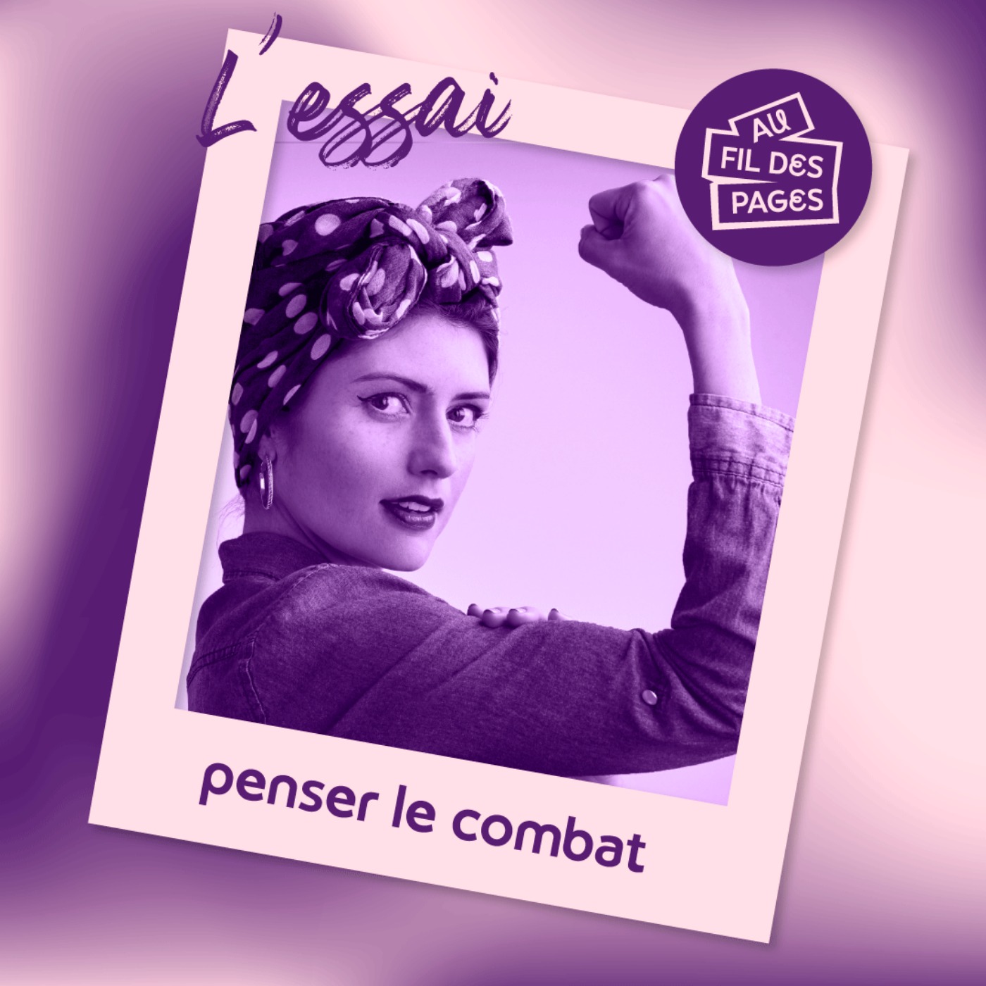 Au fil des pages - L'essai : penser le combat episode artwork