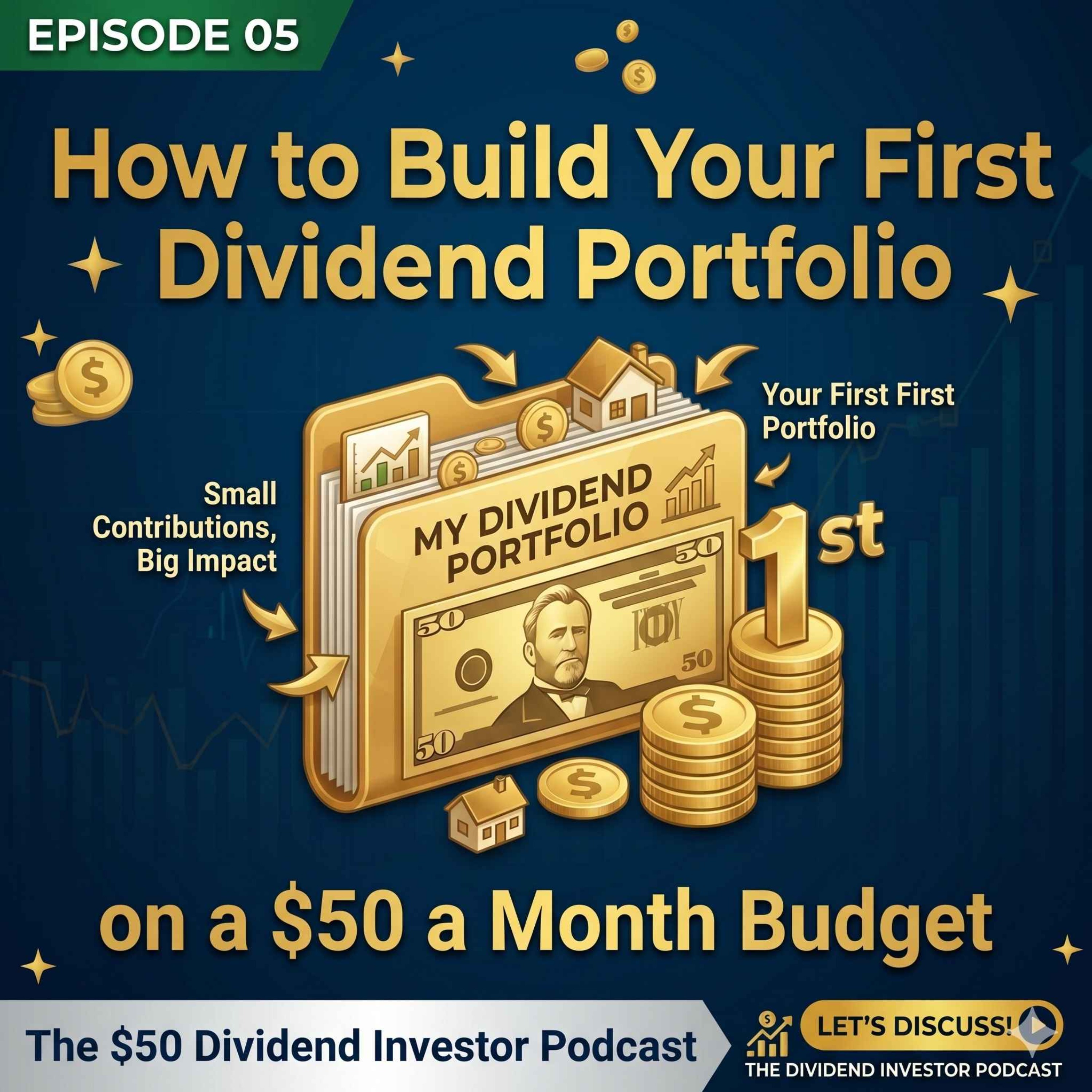 How to Build Your First Dividend Portfolio on a $50 a Month Budget episode artwork
