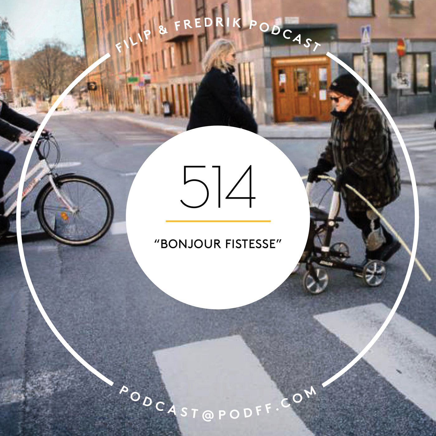 514. ”Bonjour Fistesse”