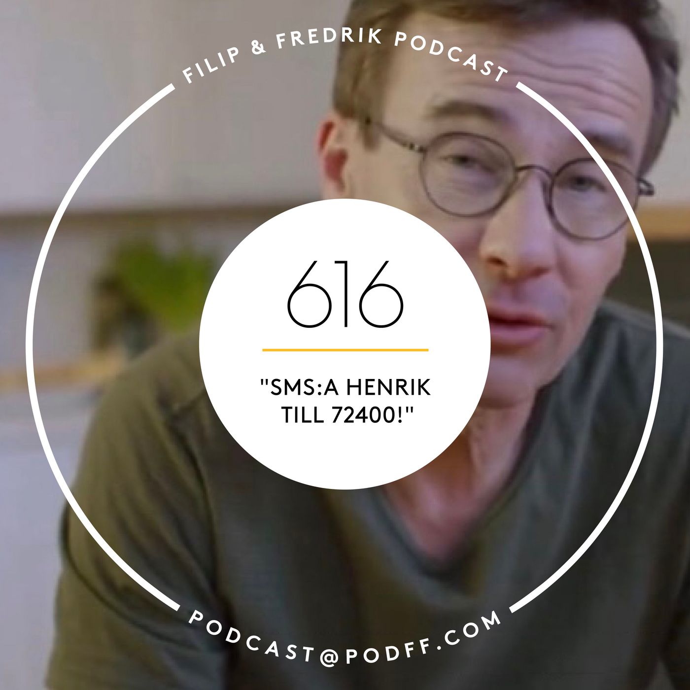 616. ”SMS:a HENRIK till 72400!”