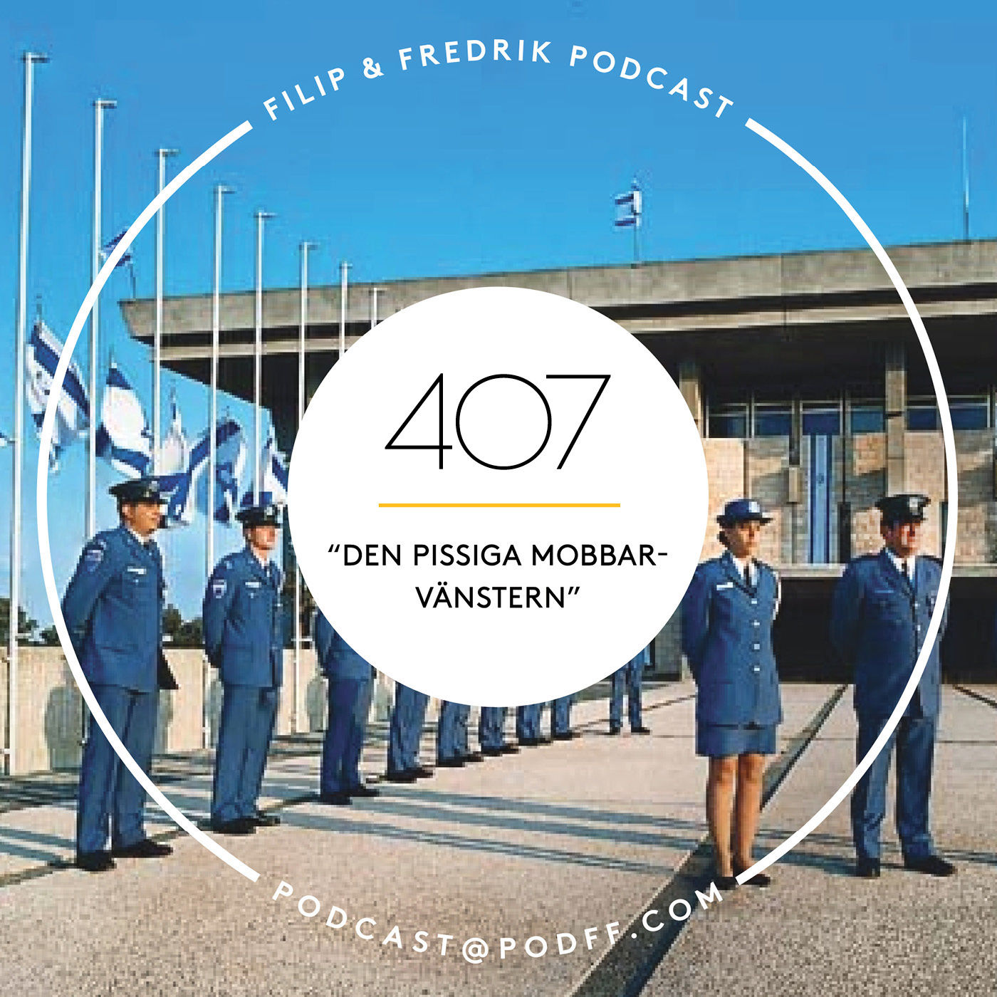 407. ”Den pissiga mobbarvänstern”