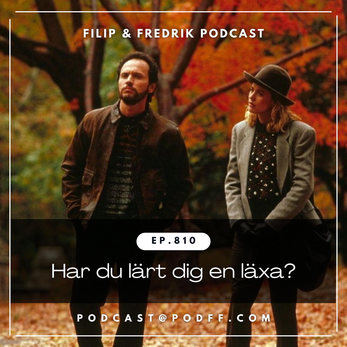 810. Har du lärt dig en läxa?