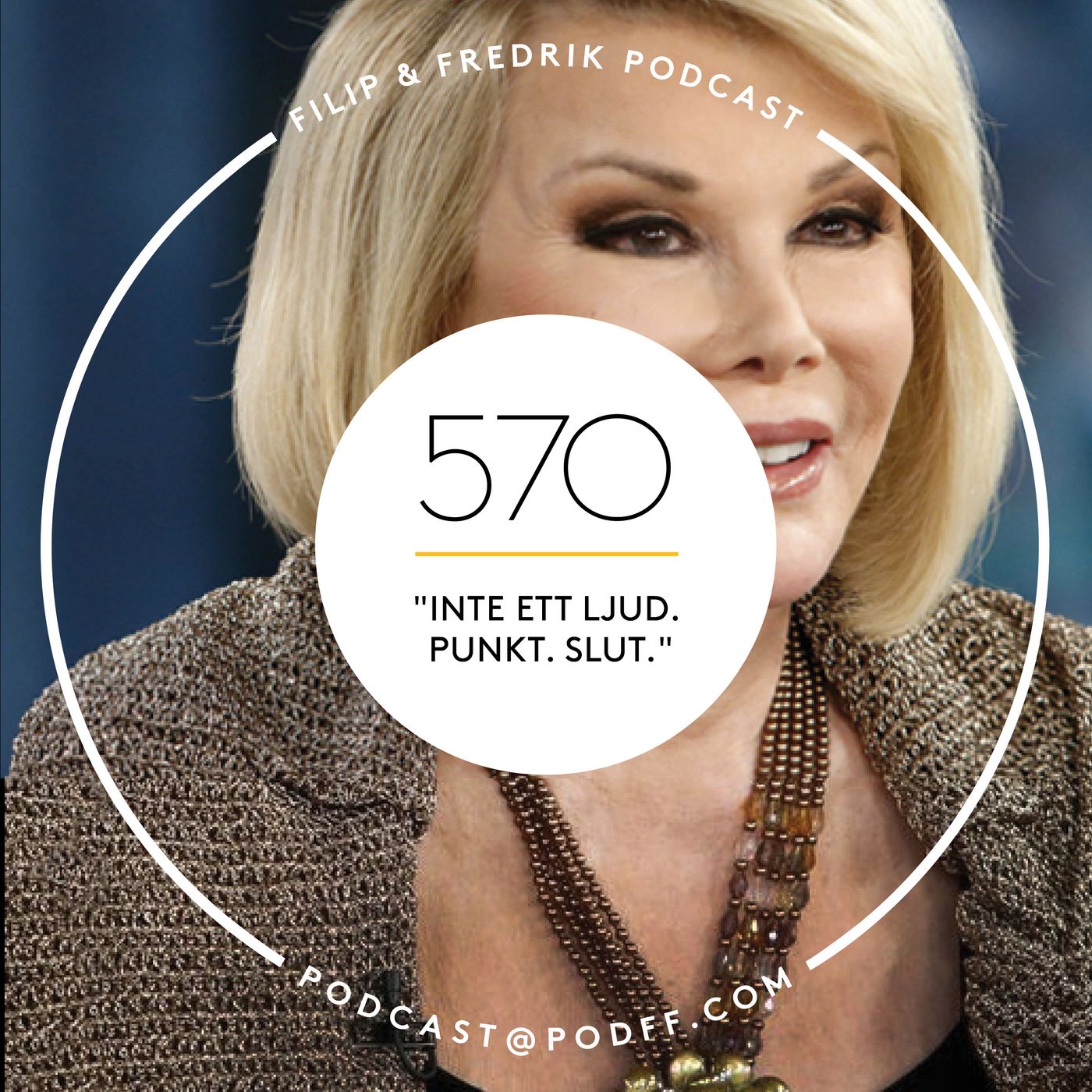 570. ”Inte ett ljud. Punkt. Slut.”