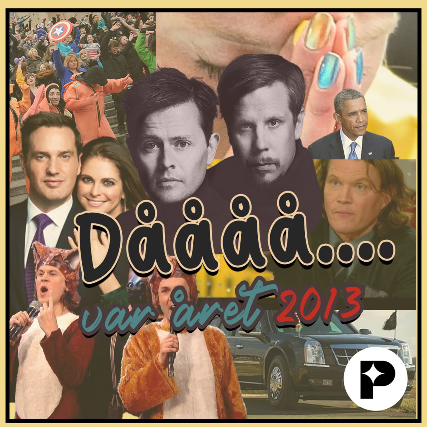 DÅÅÅ var året 2013