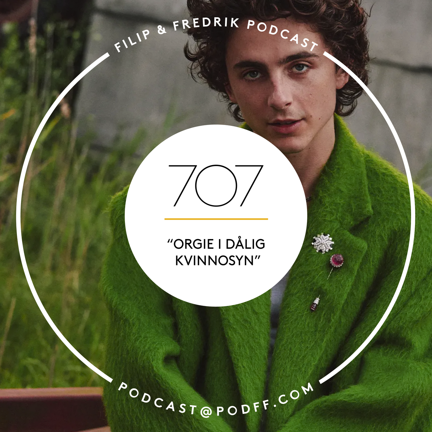 707. ”Orgie i dålig kvinnosyn”
