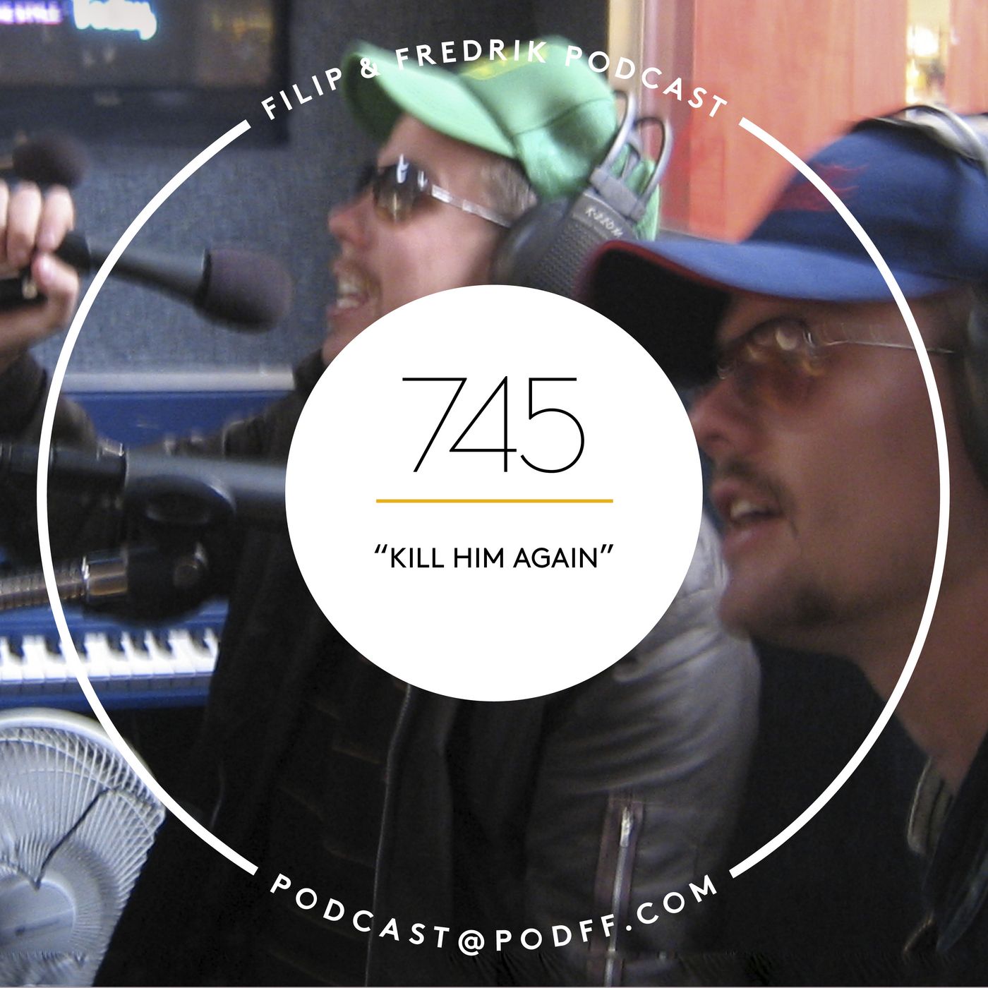 745. ”Kill him again”