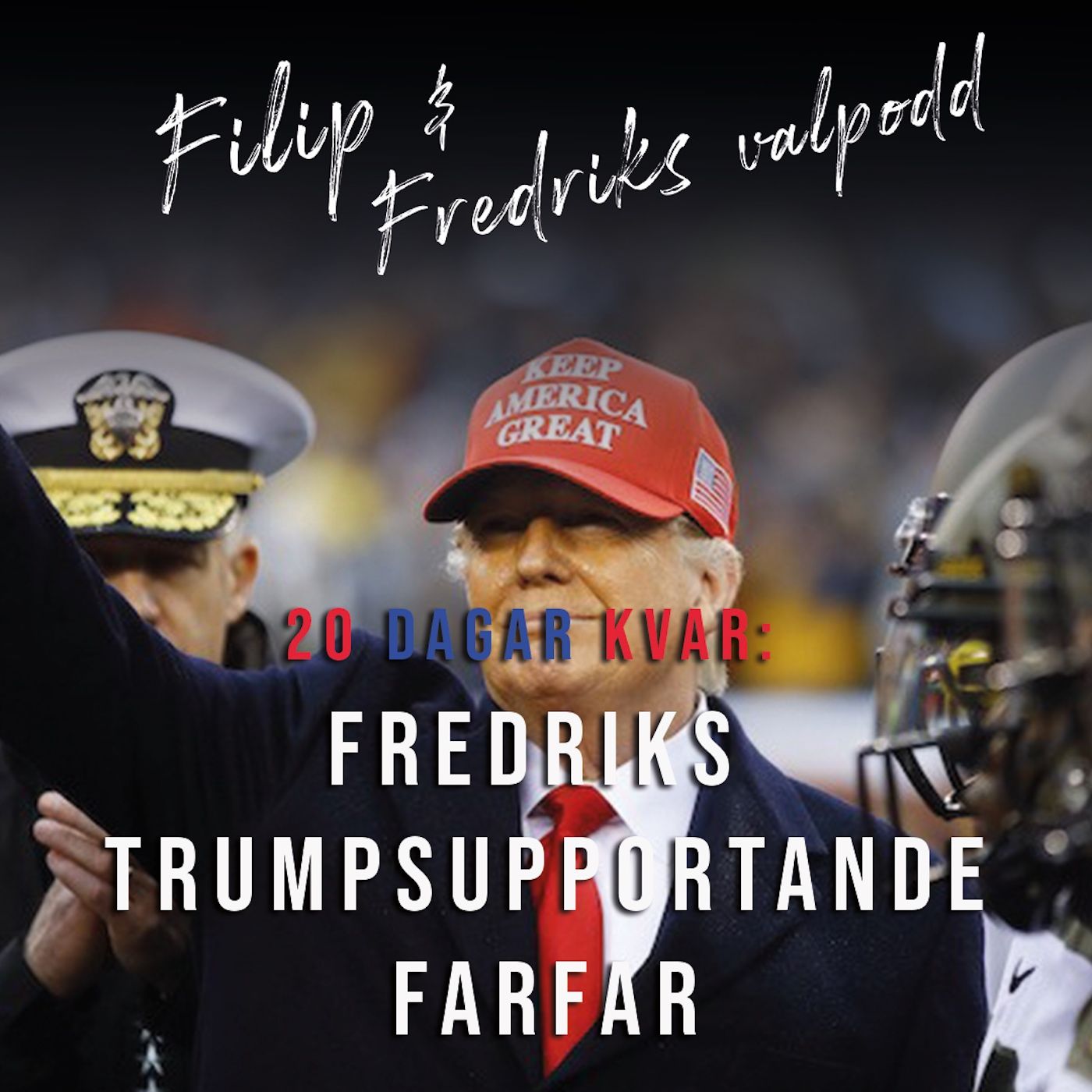 20 dagar kvar: Fredriks Trumpsupportande farfar