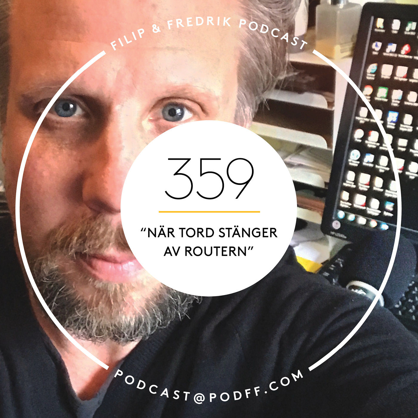 359. "När Tord stänger av routern"