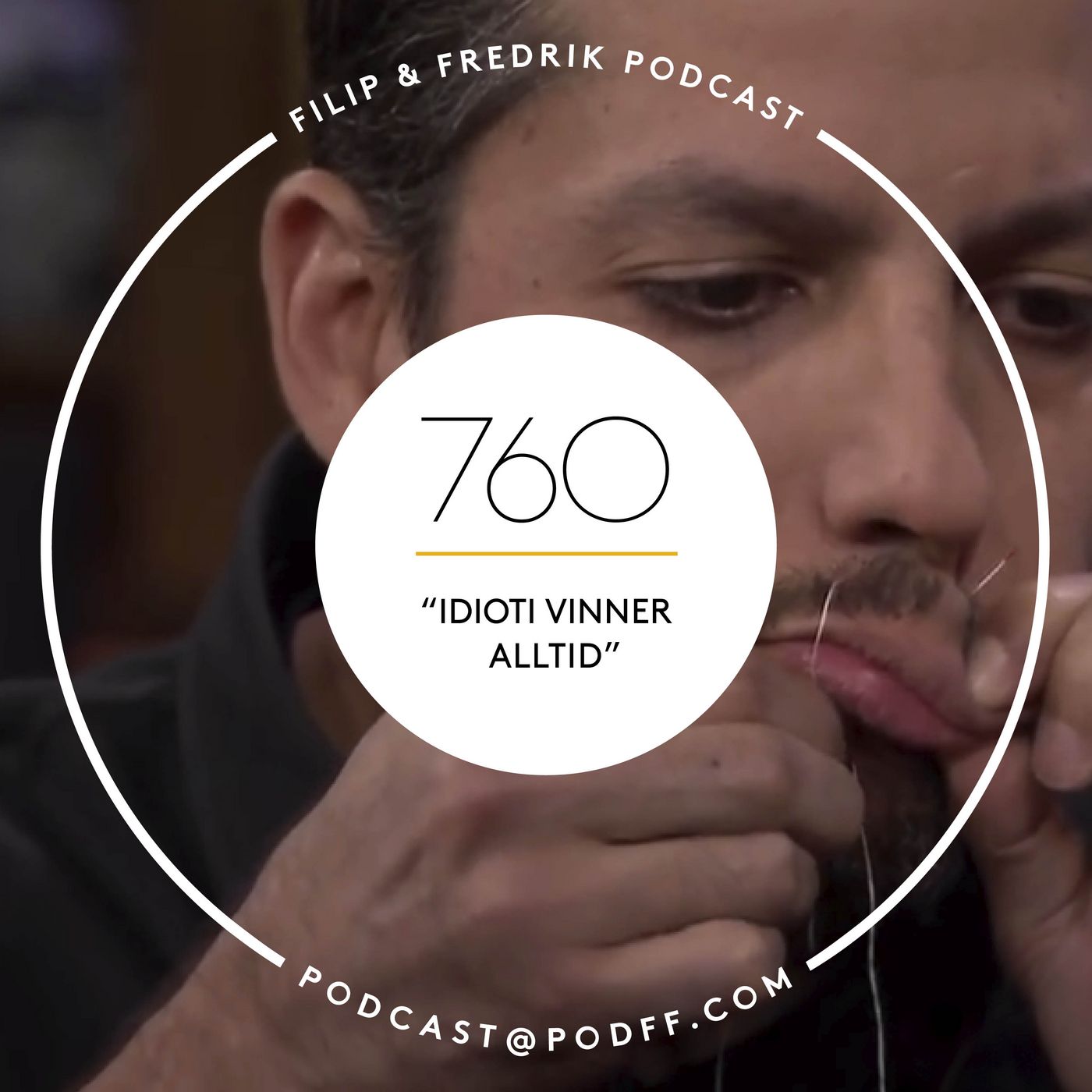 760. Idioti vinner alltid!