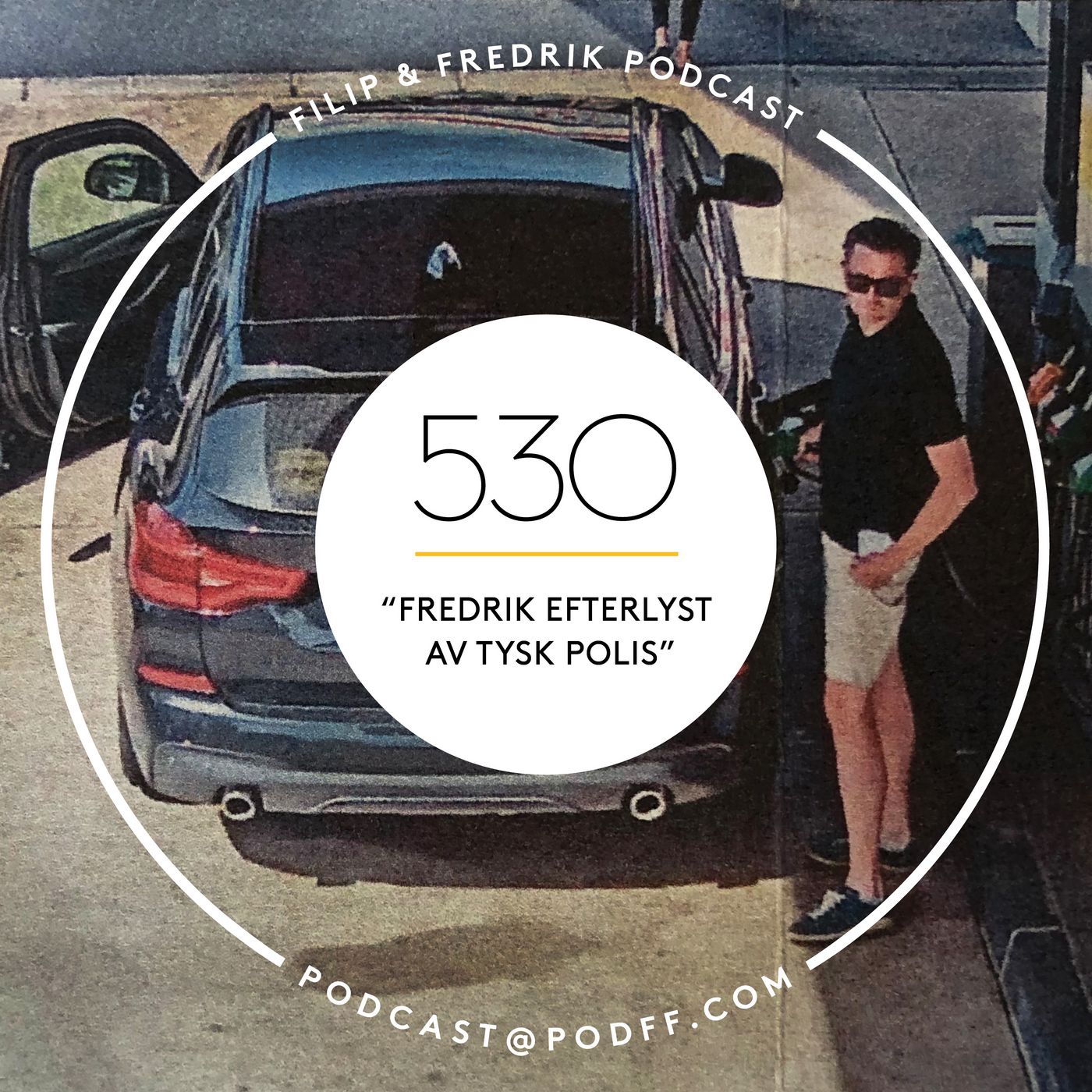 530. ”Fredrik efterlyst av tysk polis”