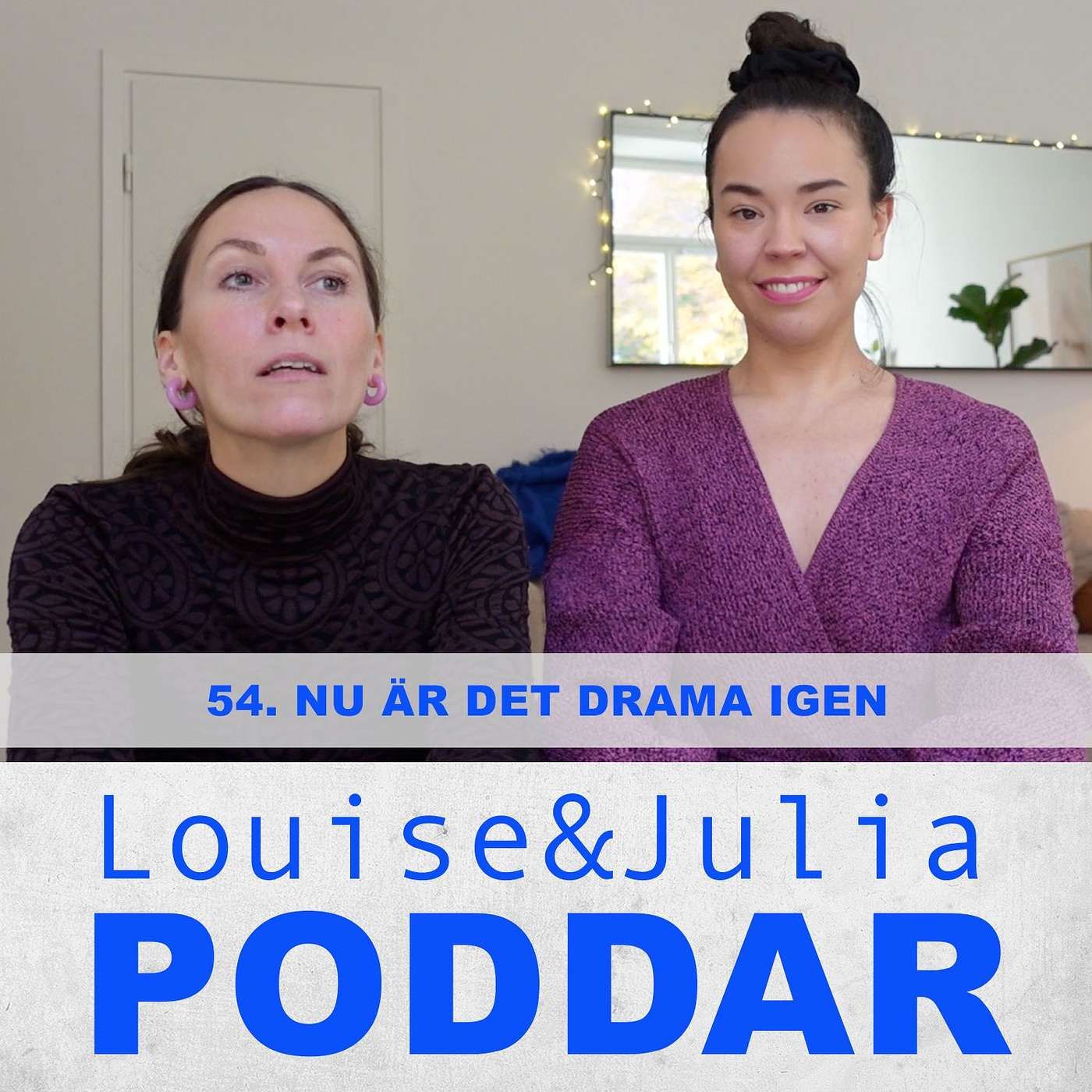 54. Nu är det drama igen