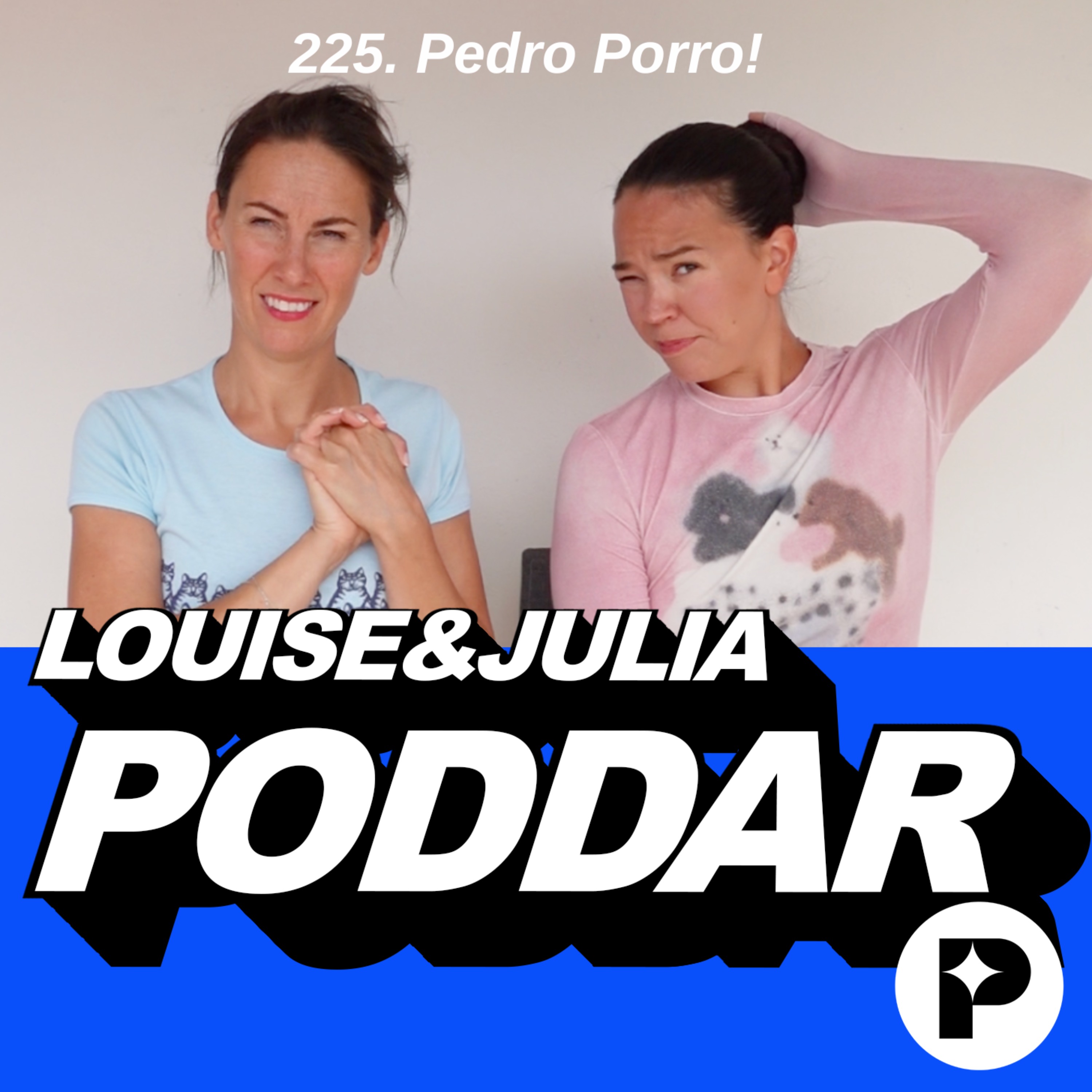 225. Pedro Porro! episode artwork