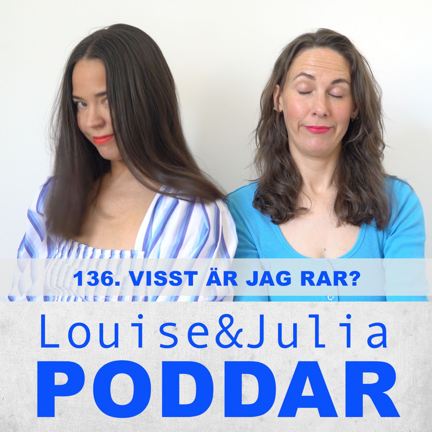 136. Visst är jag rar?
