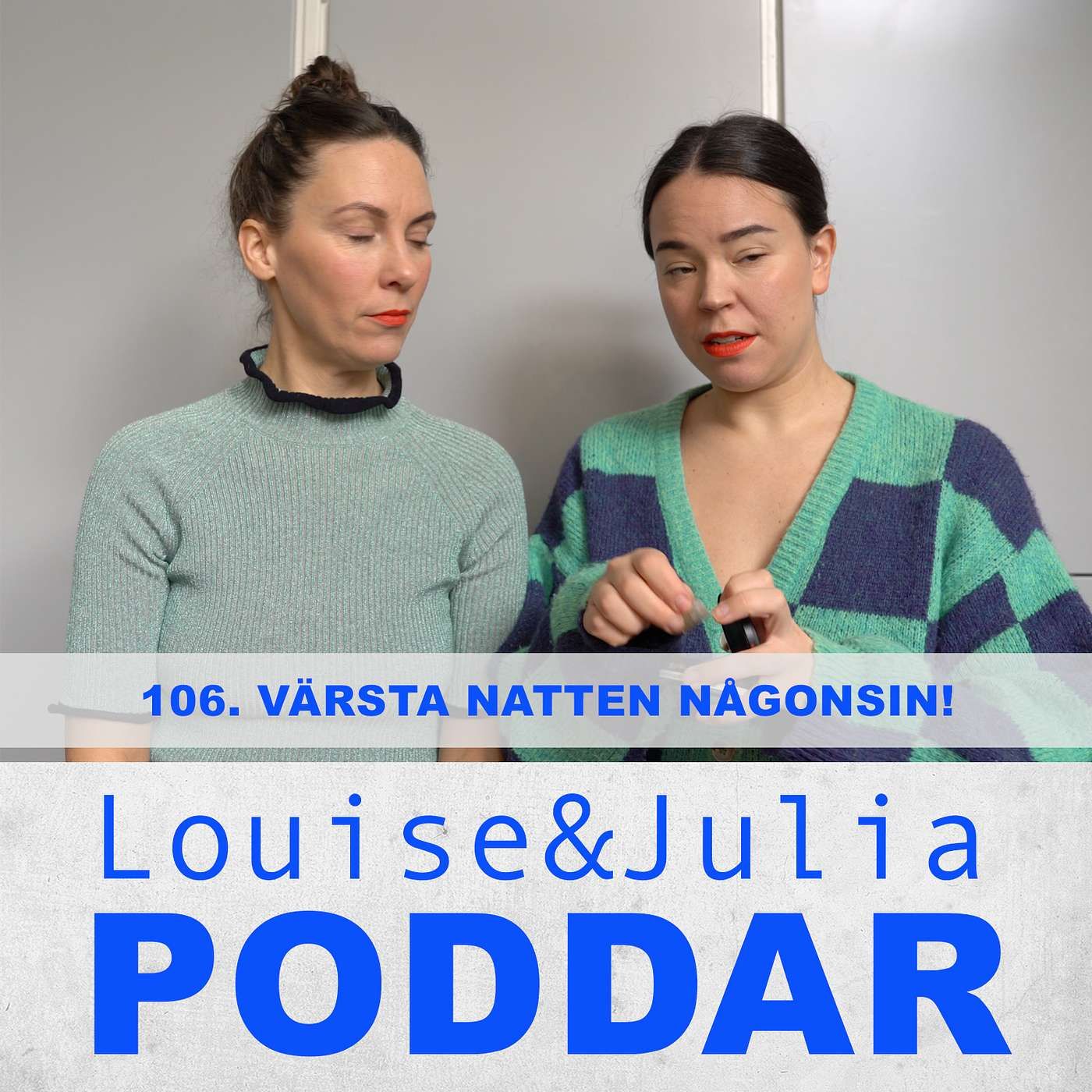106. Värsta natten någonsin