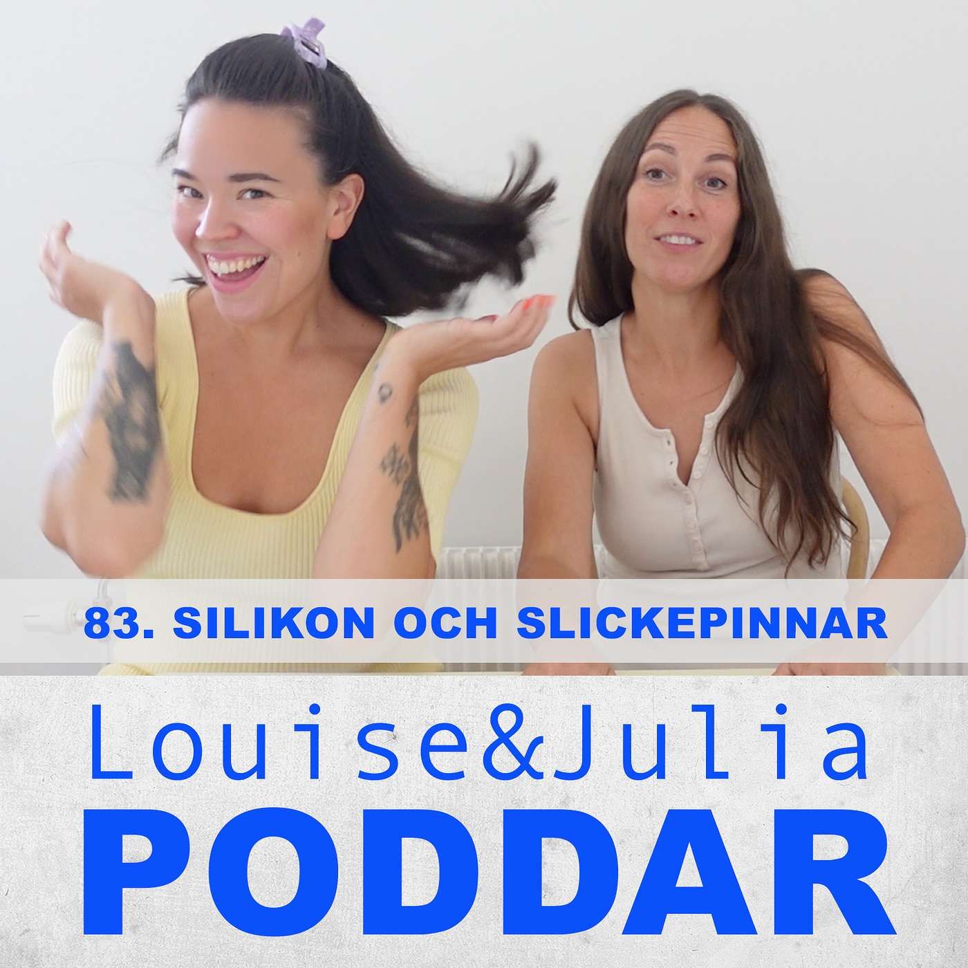 83. Silikon och slickepinnar