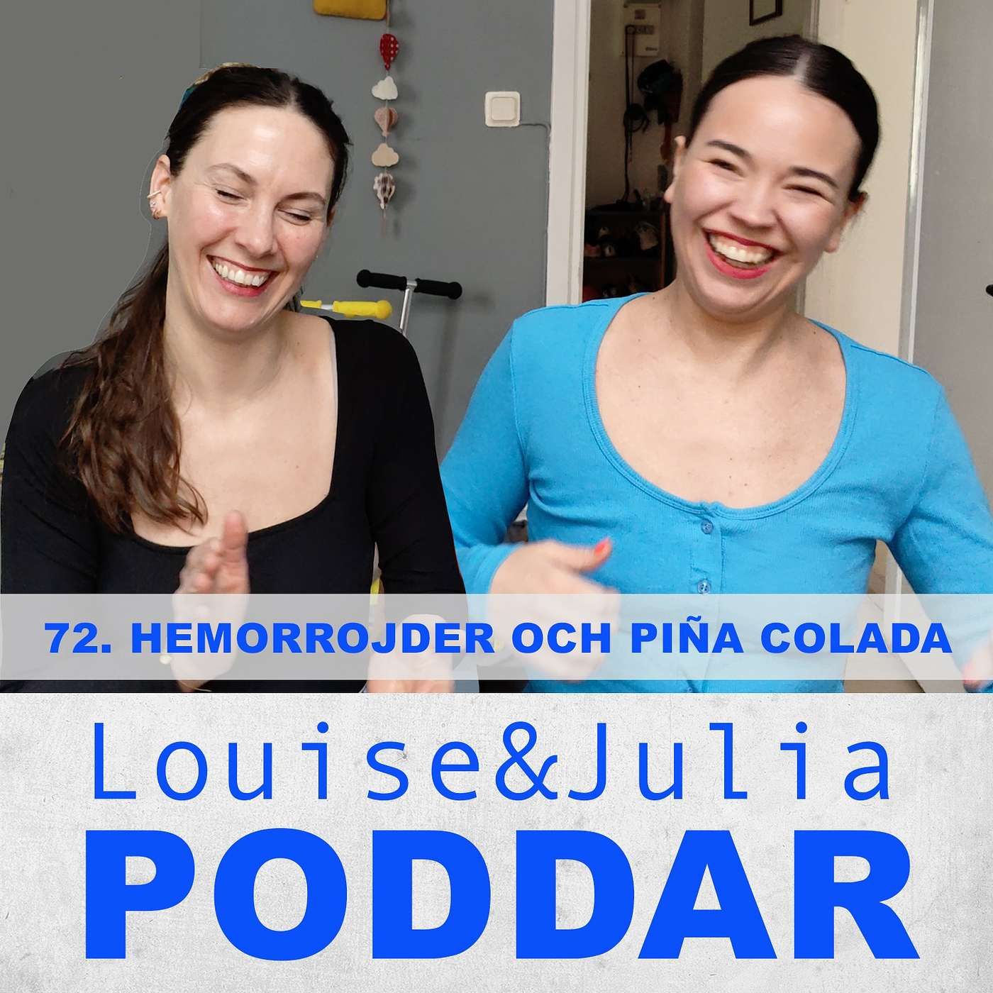 72. Hemorrojder och Piña Colada
