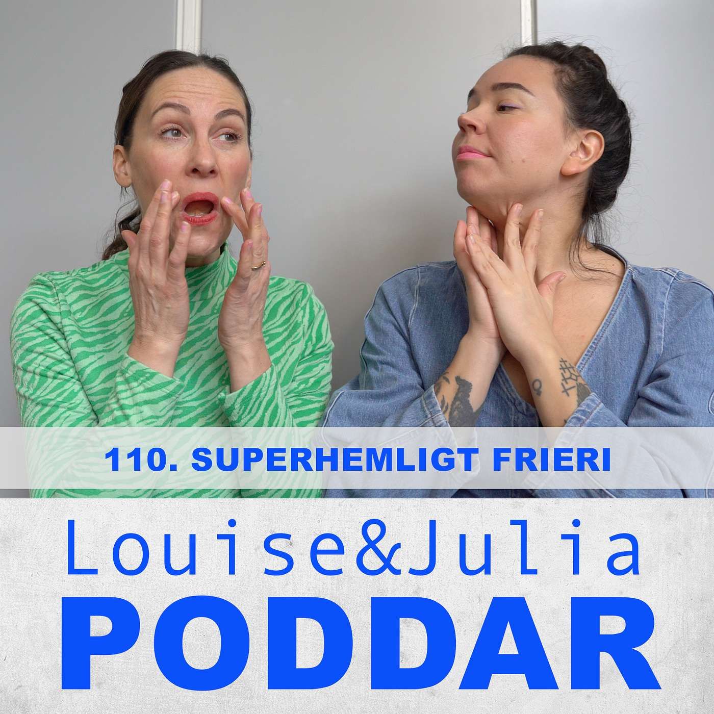 110. Superhemligt frieri