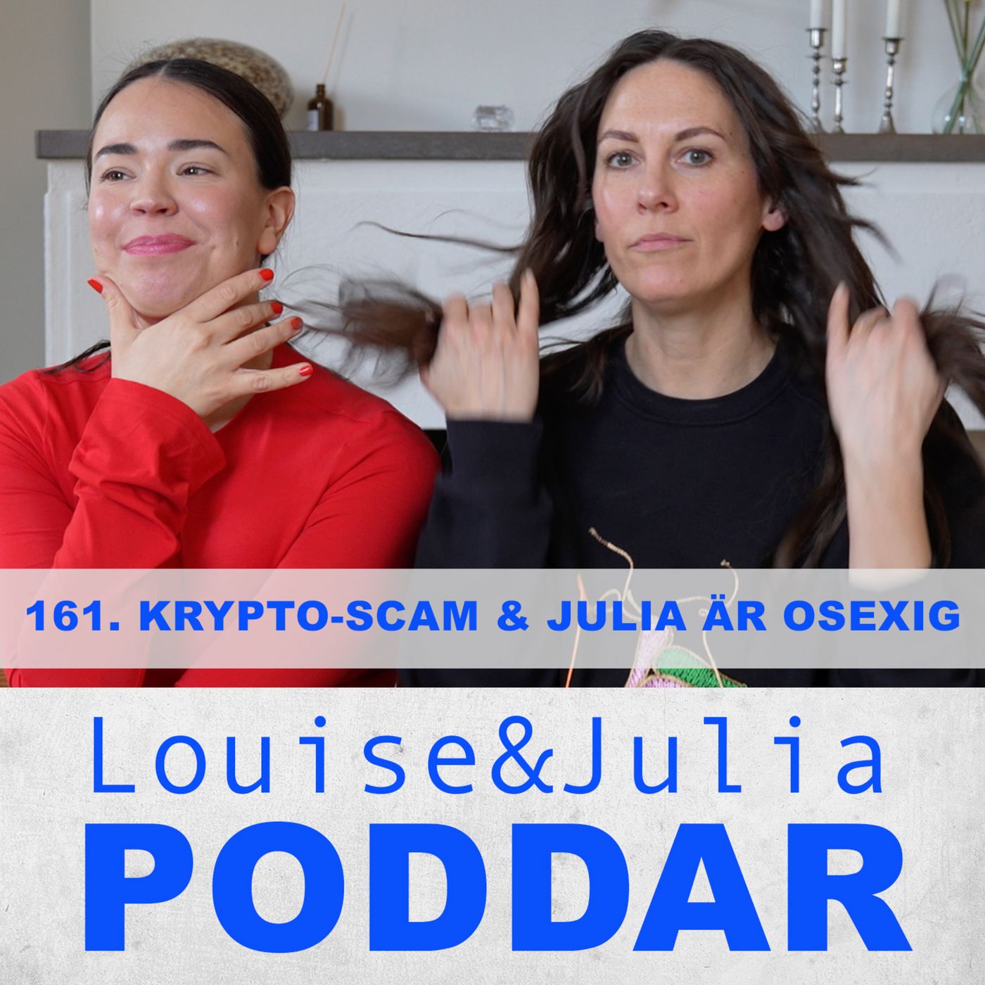 161. Krypto-scam & Julia är osexig