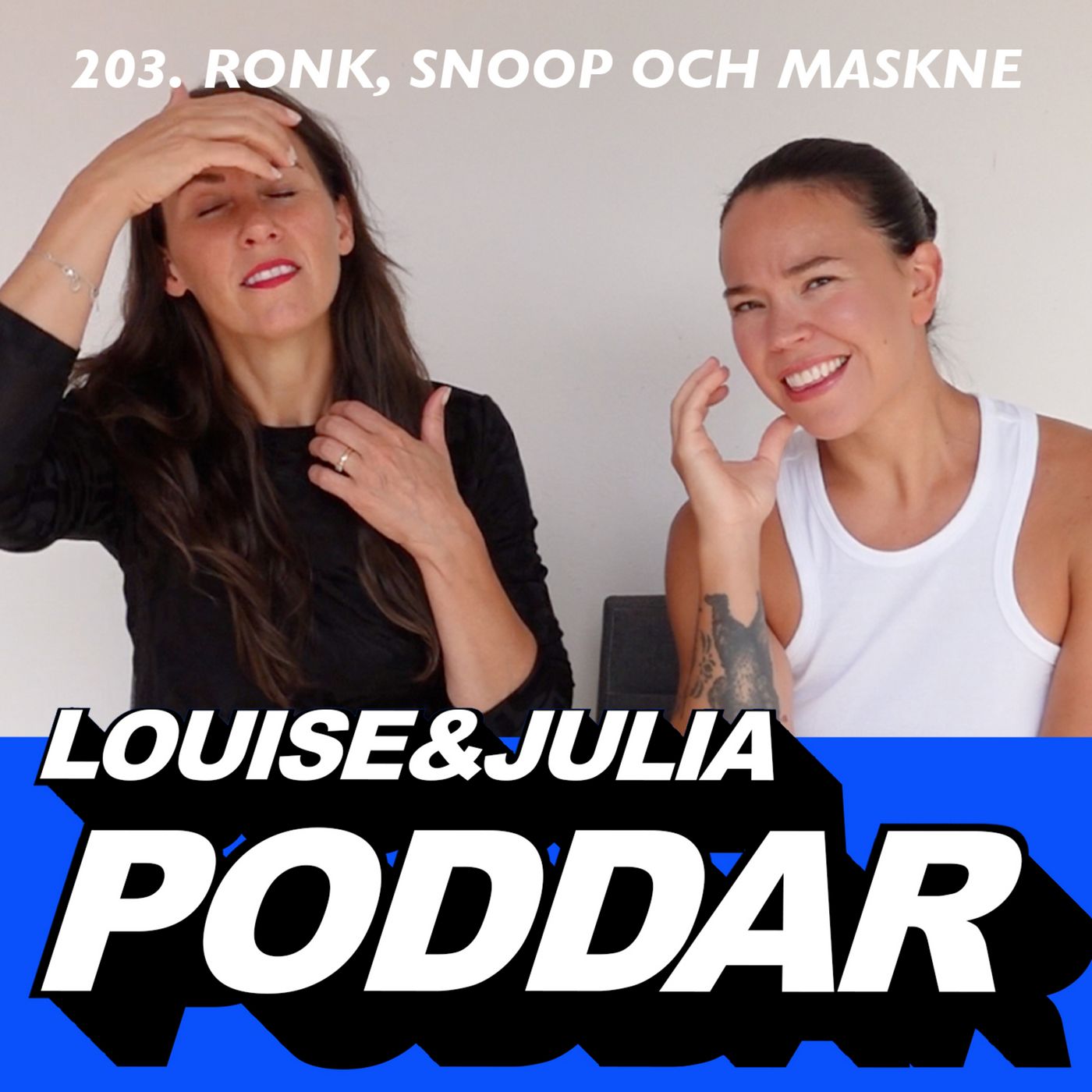 203. Ronk, Snoop och Maskne