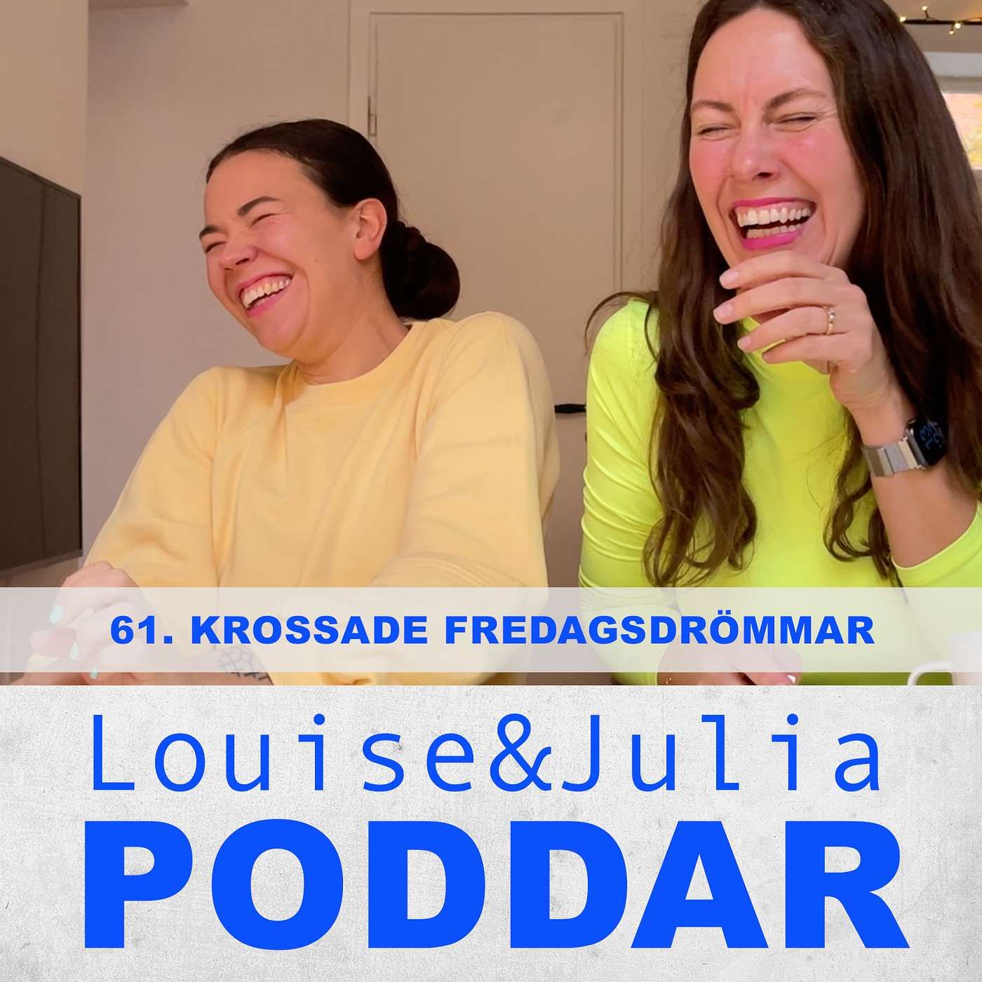61. Krossade fredagsdrömmar