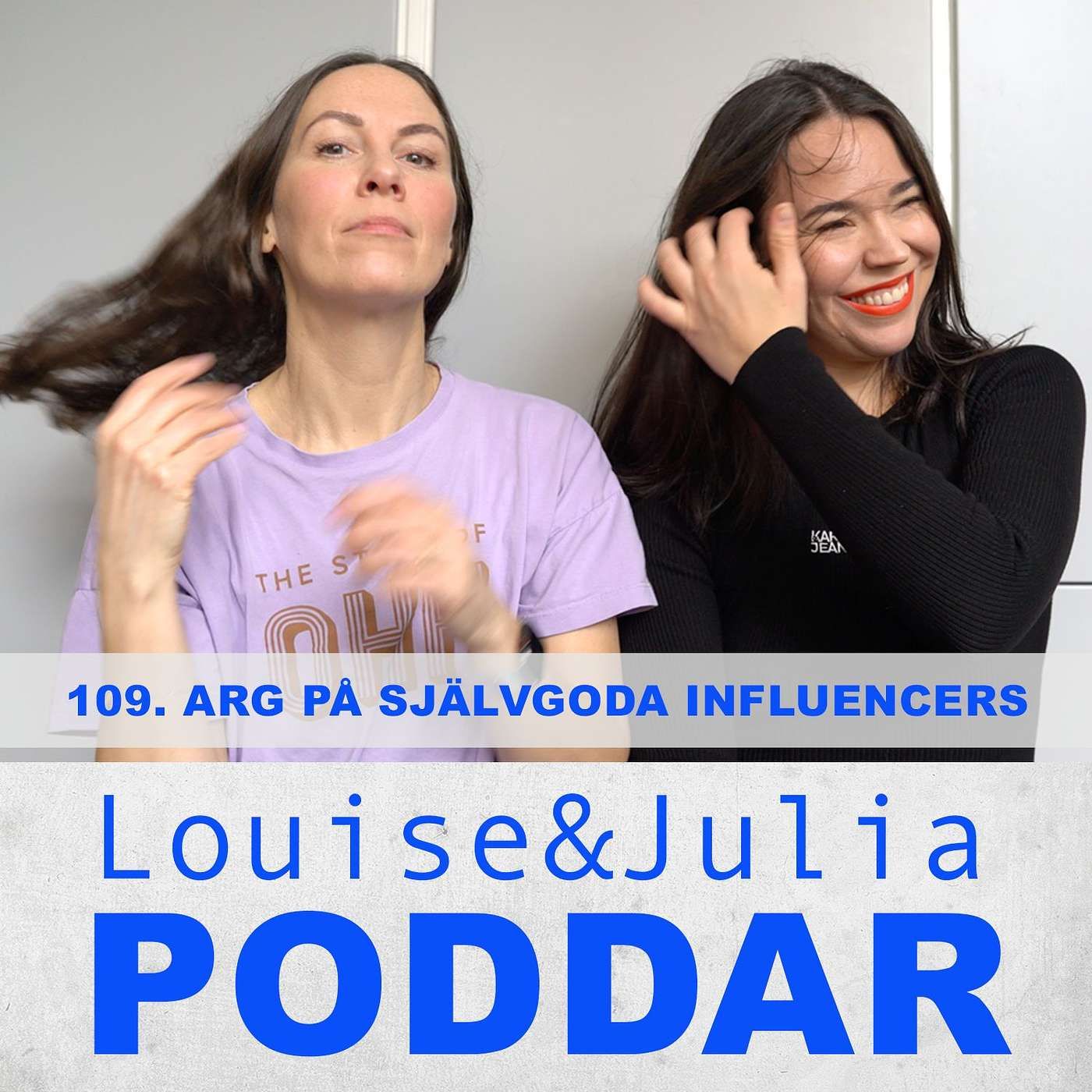 109. Arg på självgoda influencers