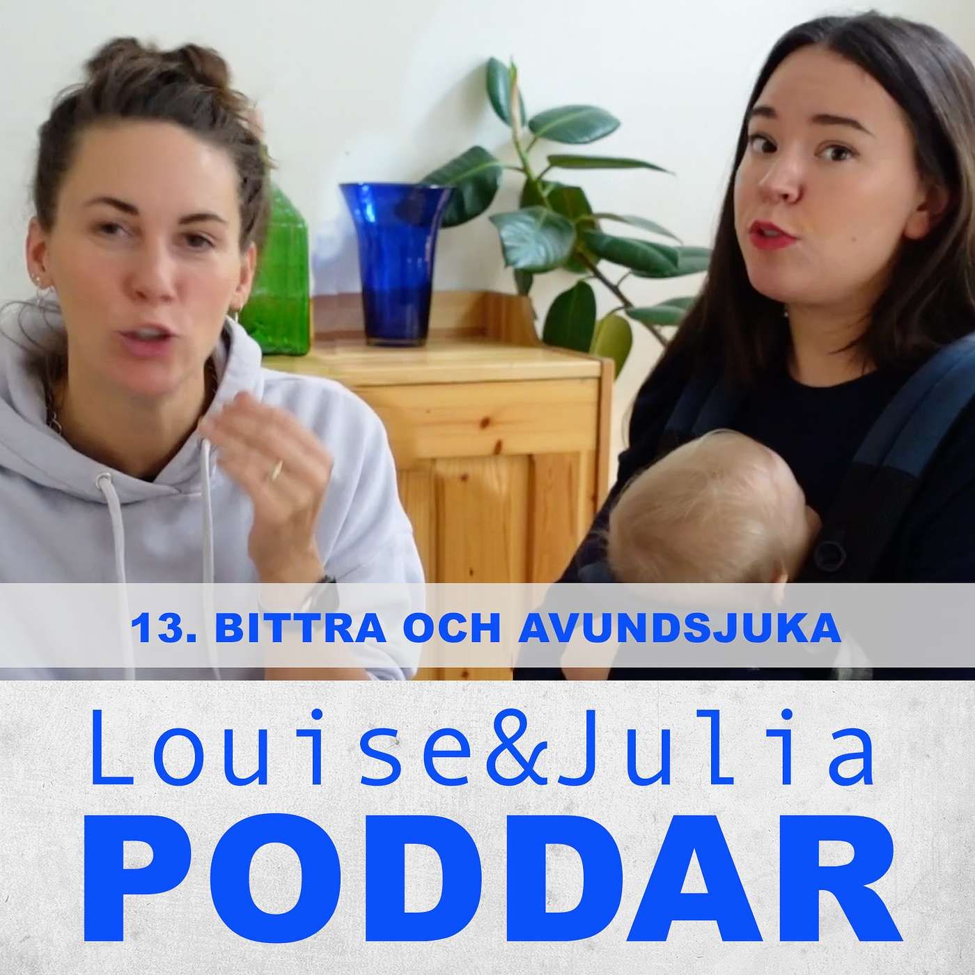 13. Bittra och avundsjuka