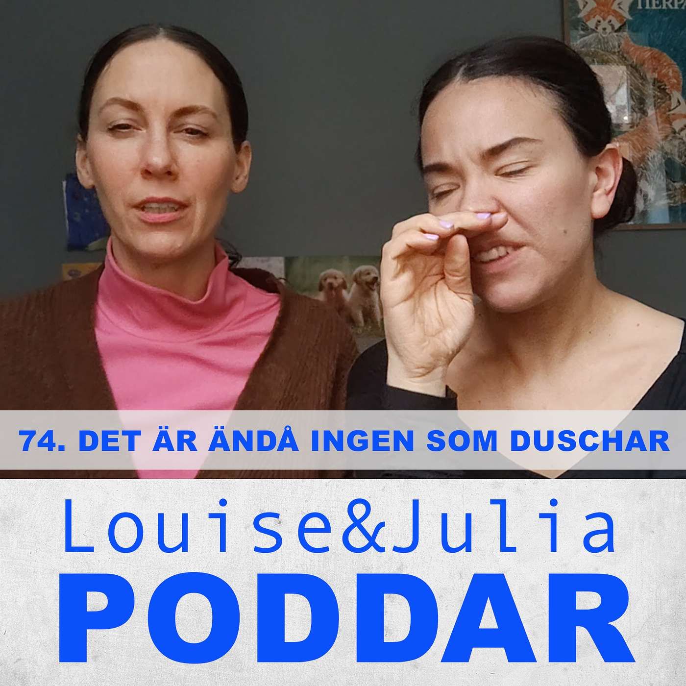 74. Det är ändå ingen som duschar