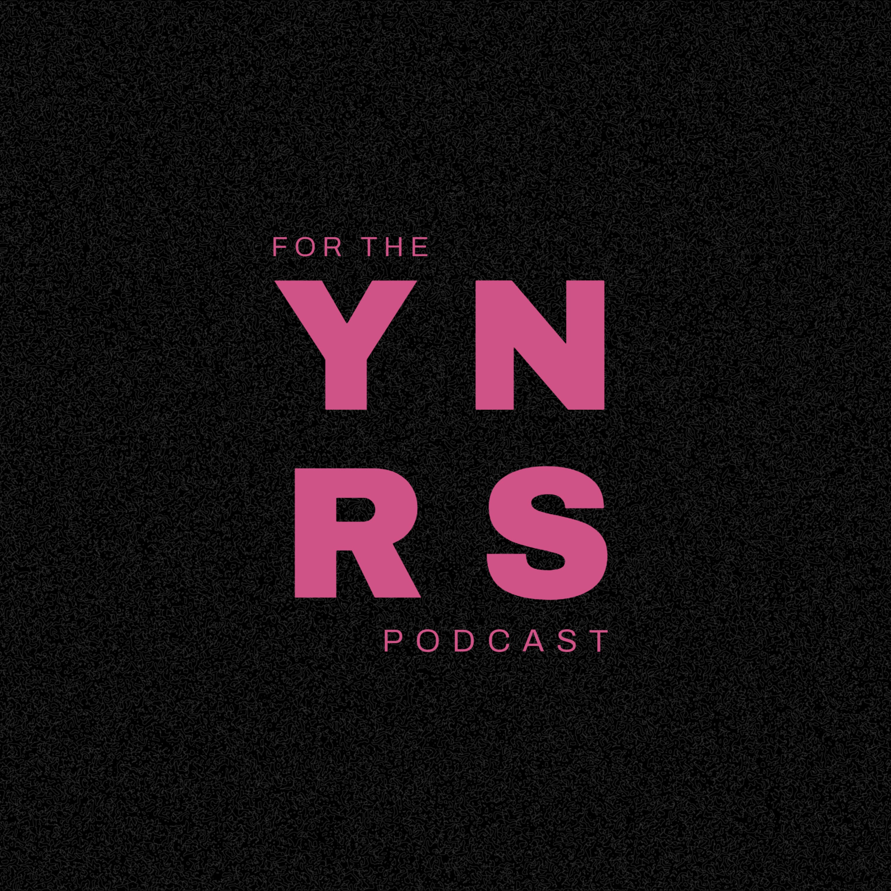For The Yearners Podcast