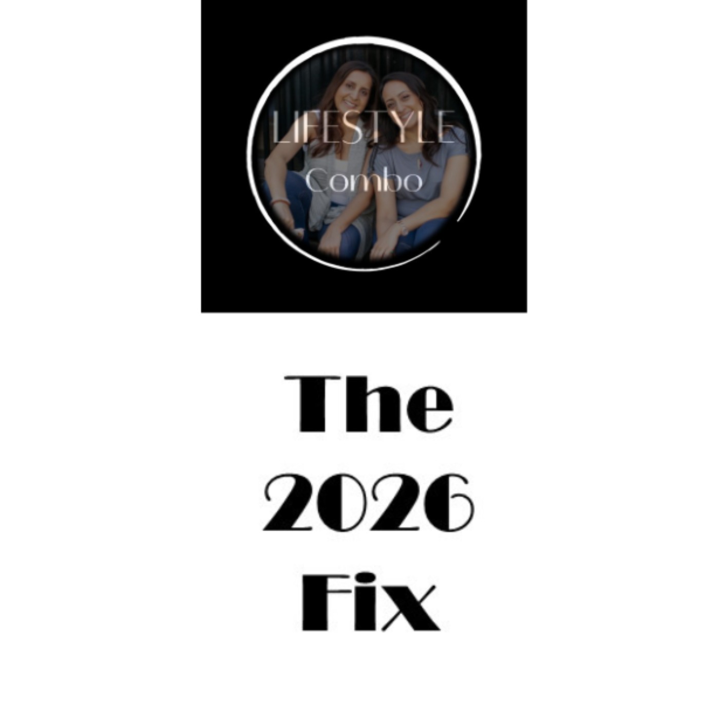 The 2026 Fix: AI - Love or Loathe episode artwork