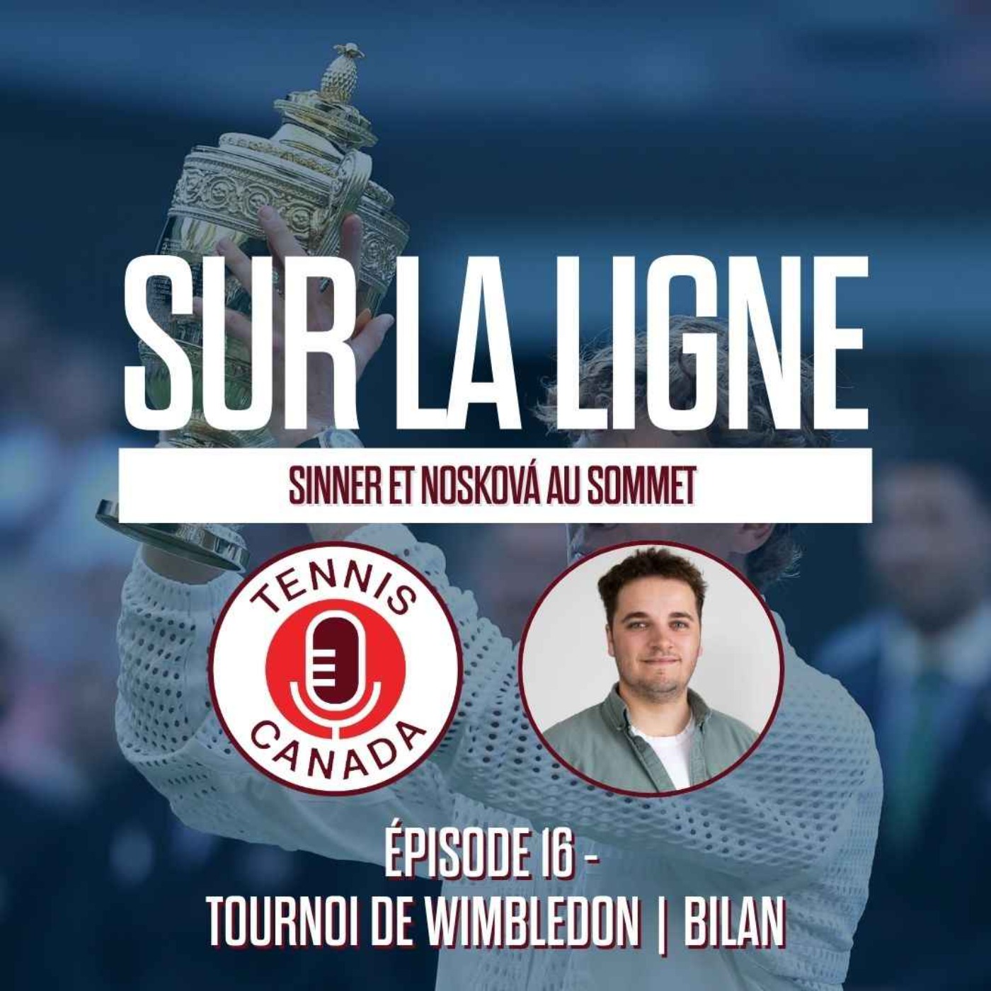 Sinner et Nosková au sommet : le bilan de Wimbledon 2026 | EP16 episode artwork