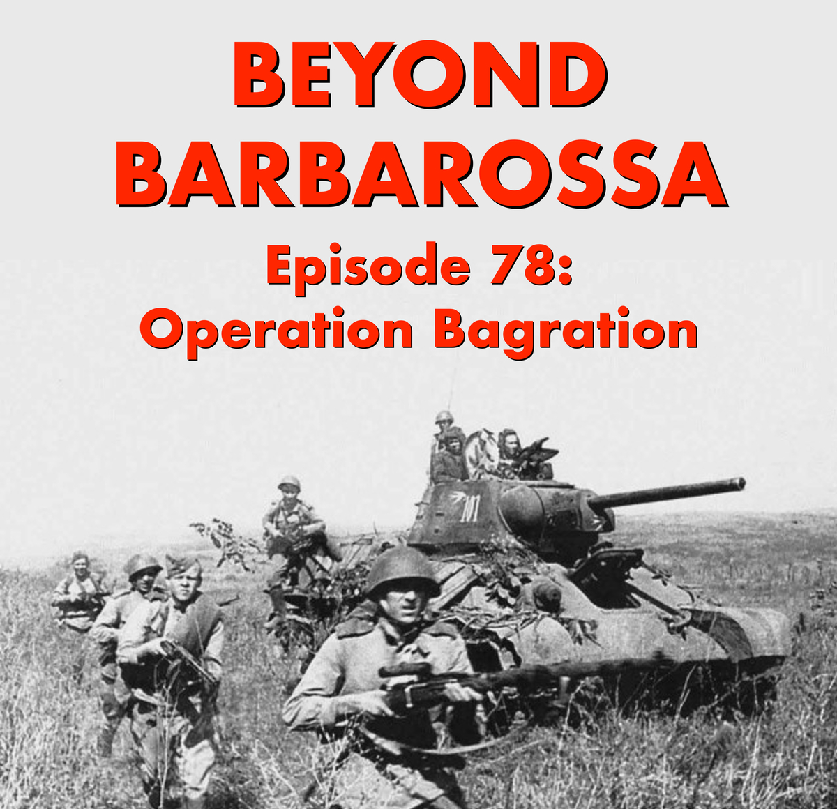 Operation Bagration: Episode 78 Operation Bagration: Episode 78