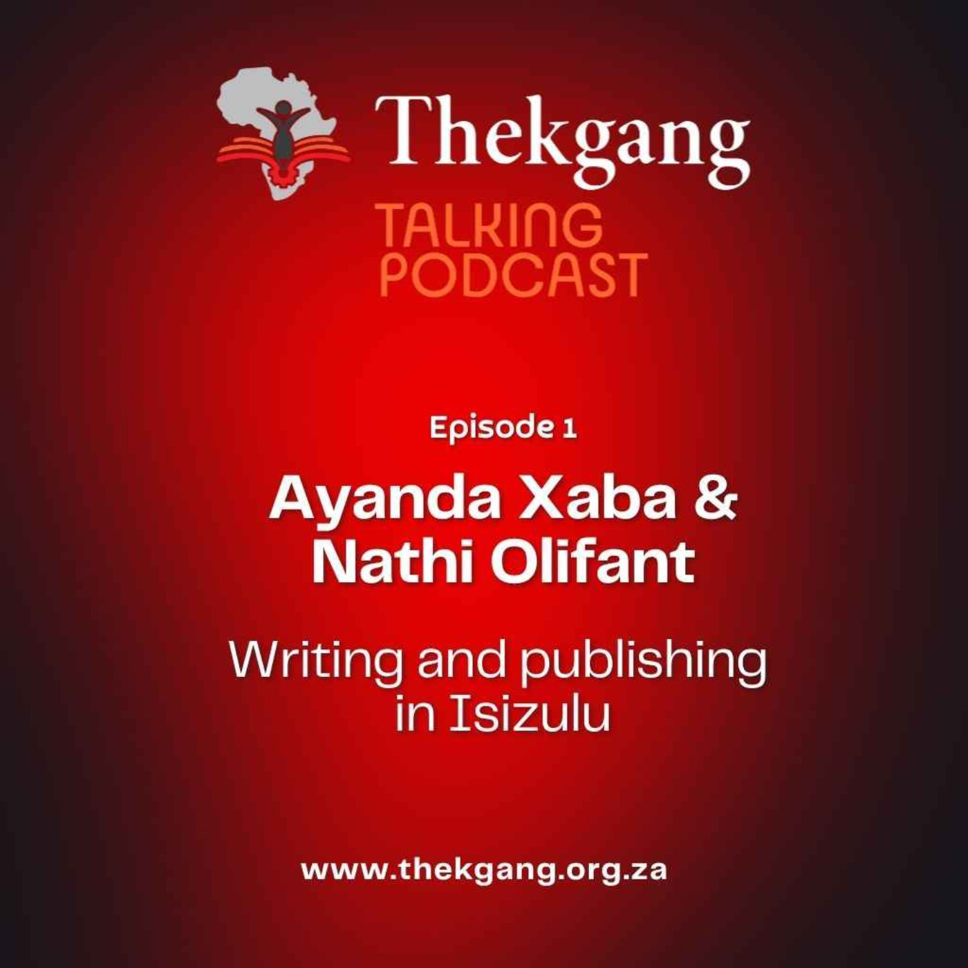 Ep 1: Ayanda Xaba & Nathi Oliphant – Writing and publishing in isiZulu episode artwork