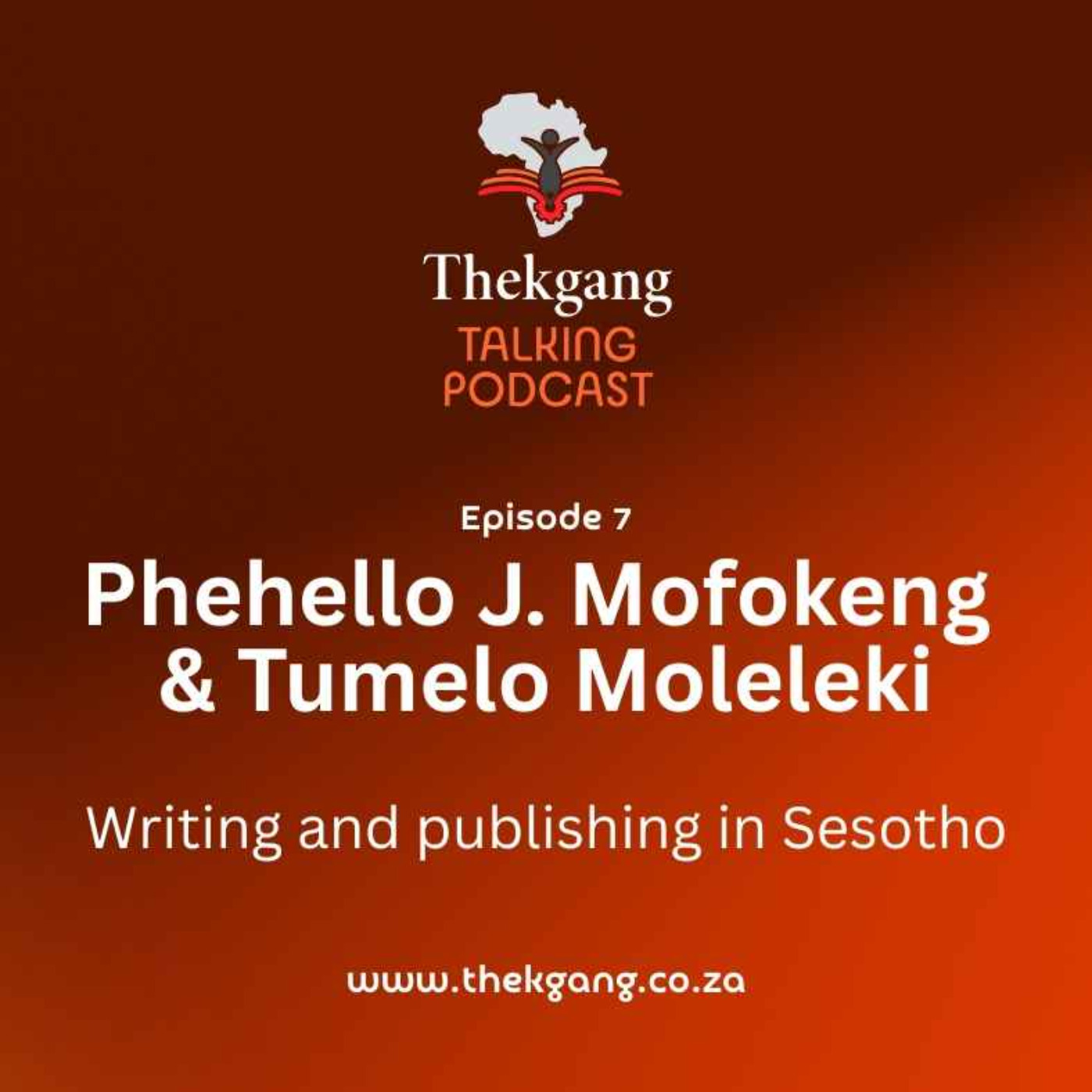 Ep 7: Phehello J. Mofokeng & Tumelo Moleleki – Writing and publishing in Sesotho episode artwork