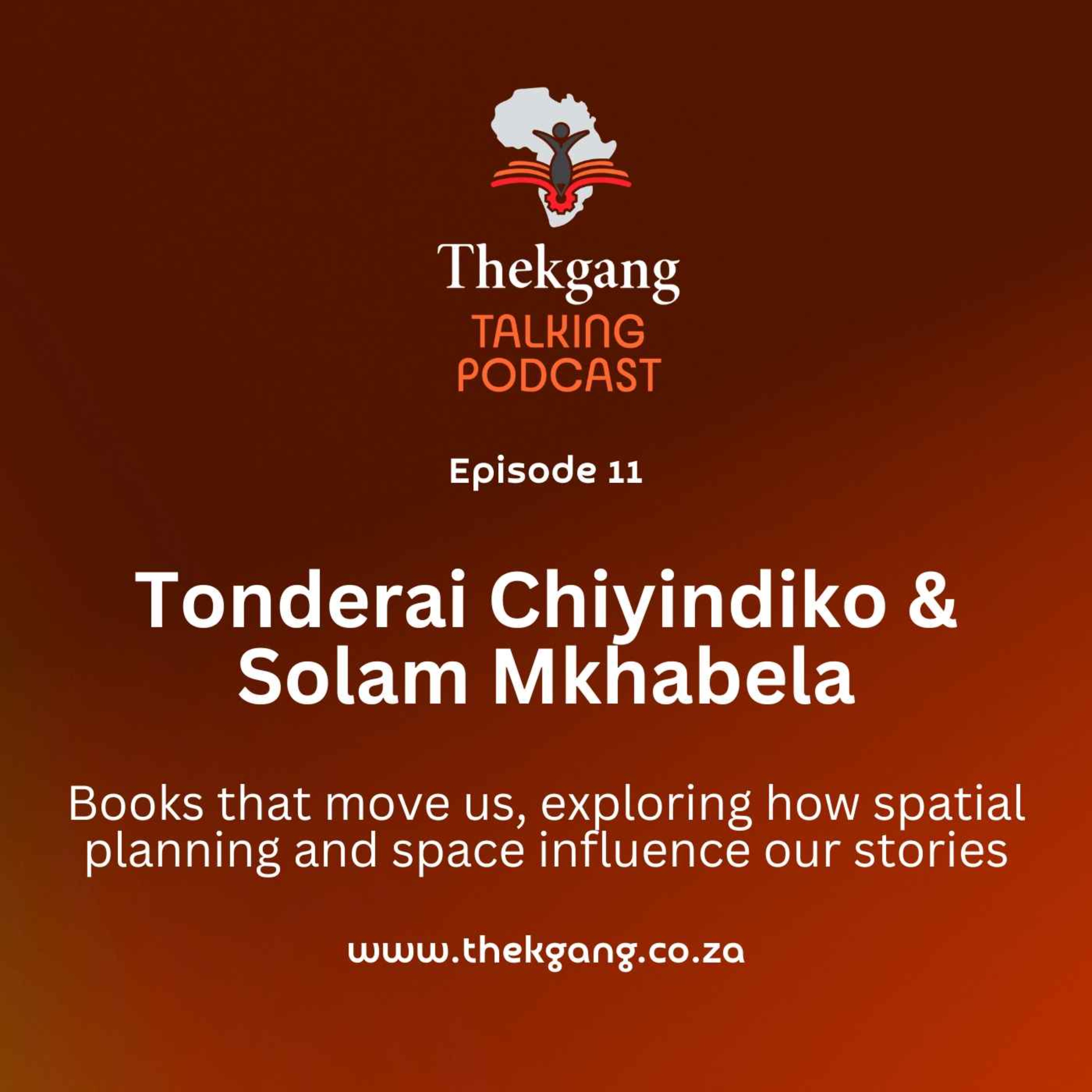 Ep 11: Tonderai Chiyindiko & Solam Mkhabela – Books that move us; exploring how spatial planning and space influence our stories episode artwork