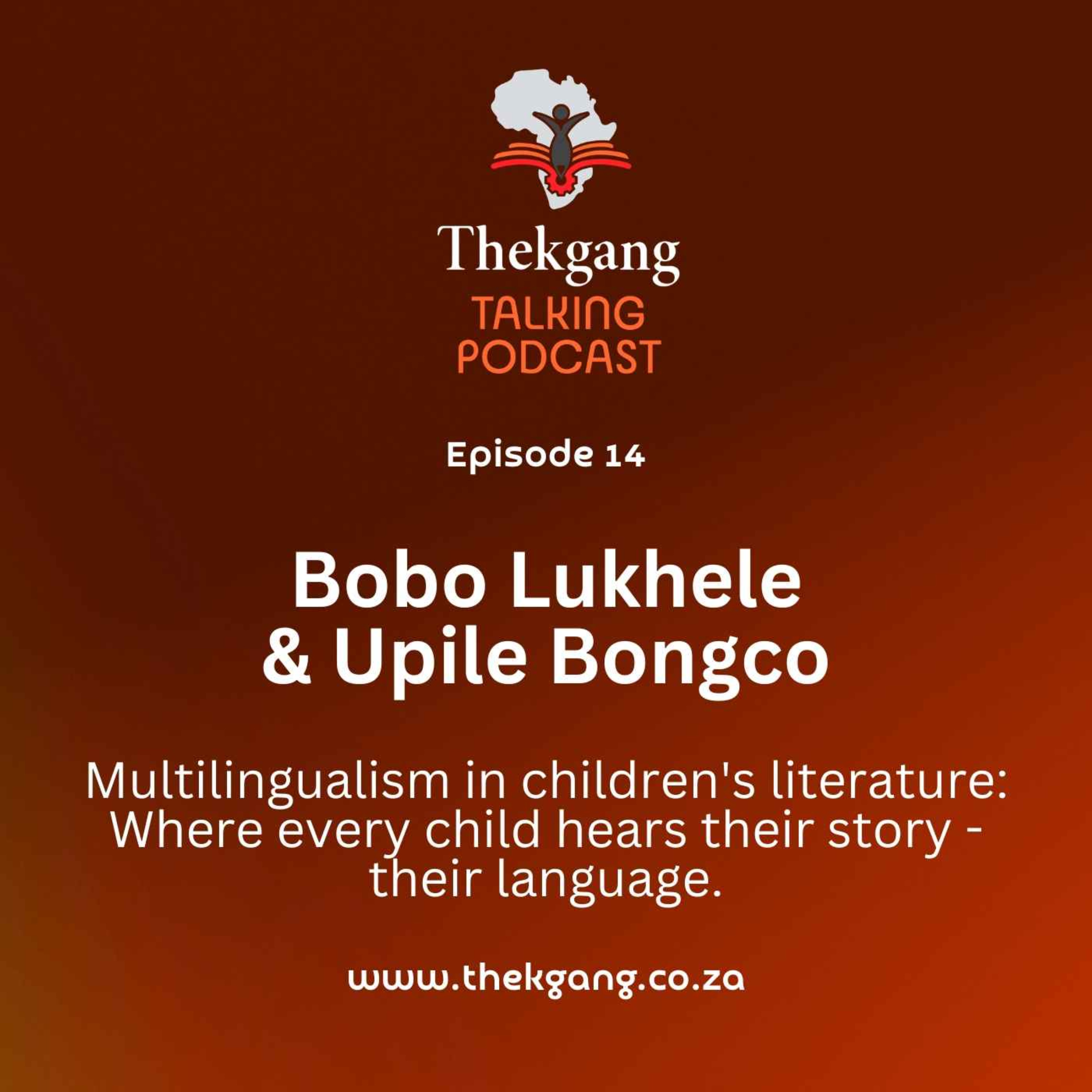 Ep 14: Bobo Lukhele & Upile Bongco – Multilingualism in Children's Literature, where every child hears their story in their language episode artwork