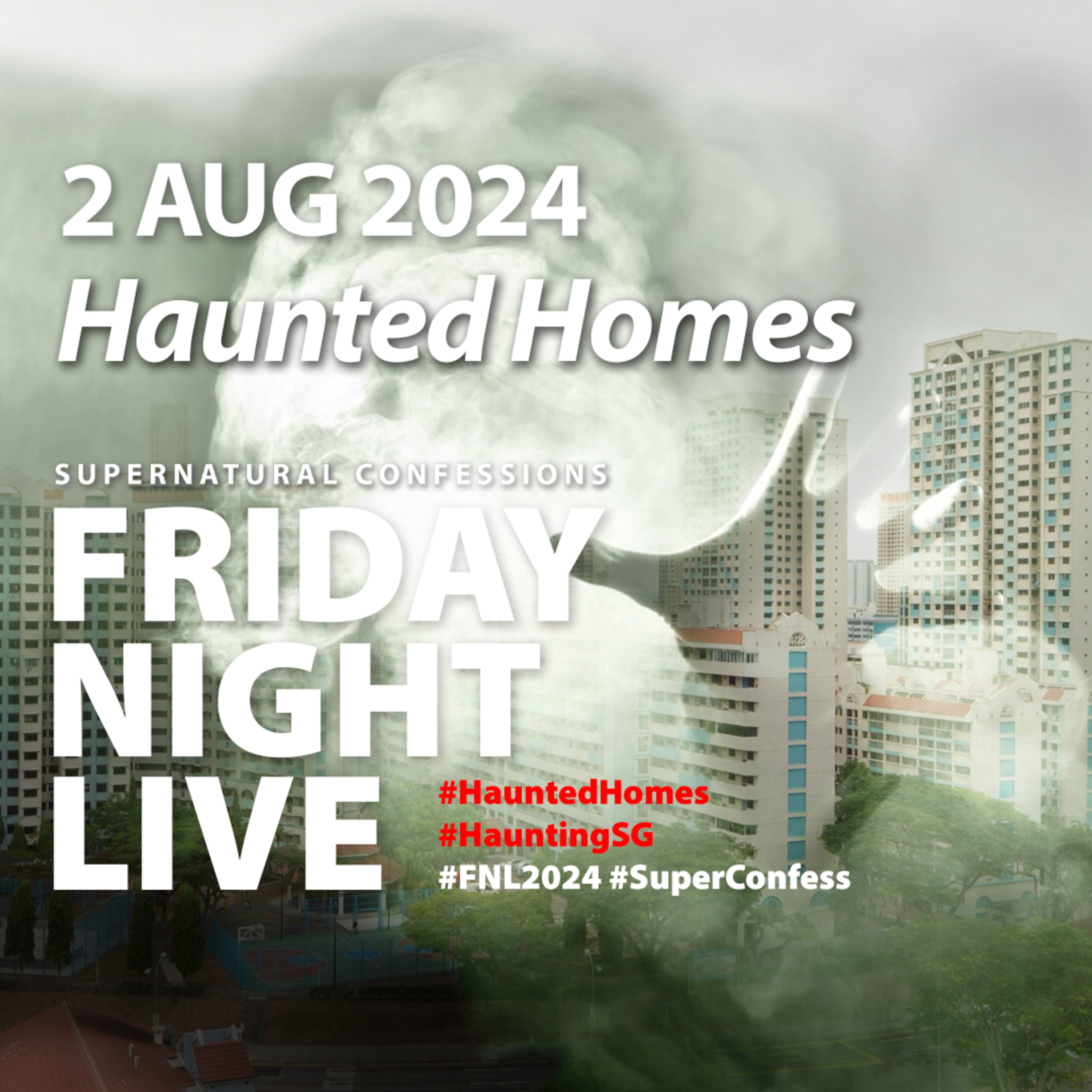 Haunted Homes [The Black Lime | Must Be the Cat | KMT in HDB | Many Encounters of the Apartment on Mandalay Road] FNL 2024/23
