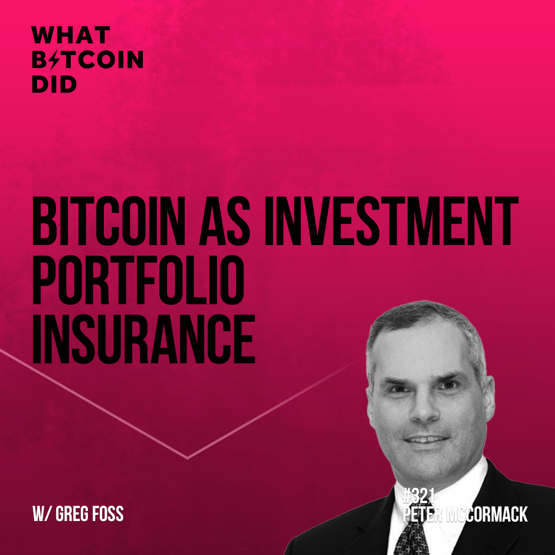 Bitcoin as Investment Portfolio Insurance with Greg Foss - WBD321