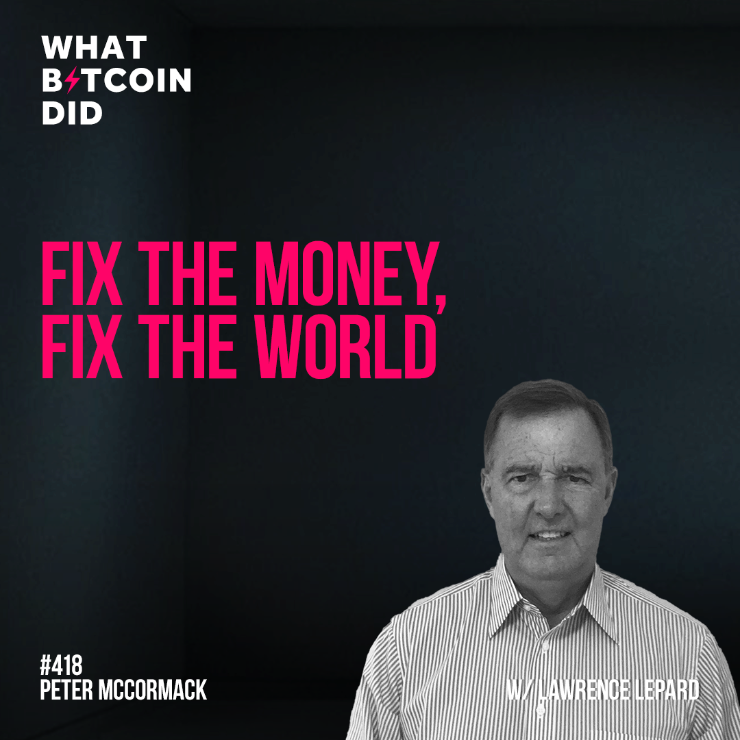 Fix the Money Fix The World with Lawrence Lepard - WBD418