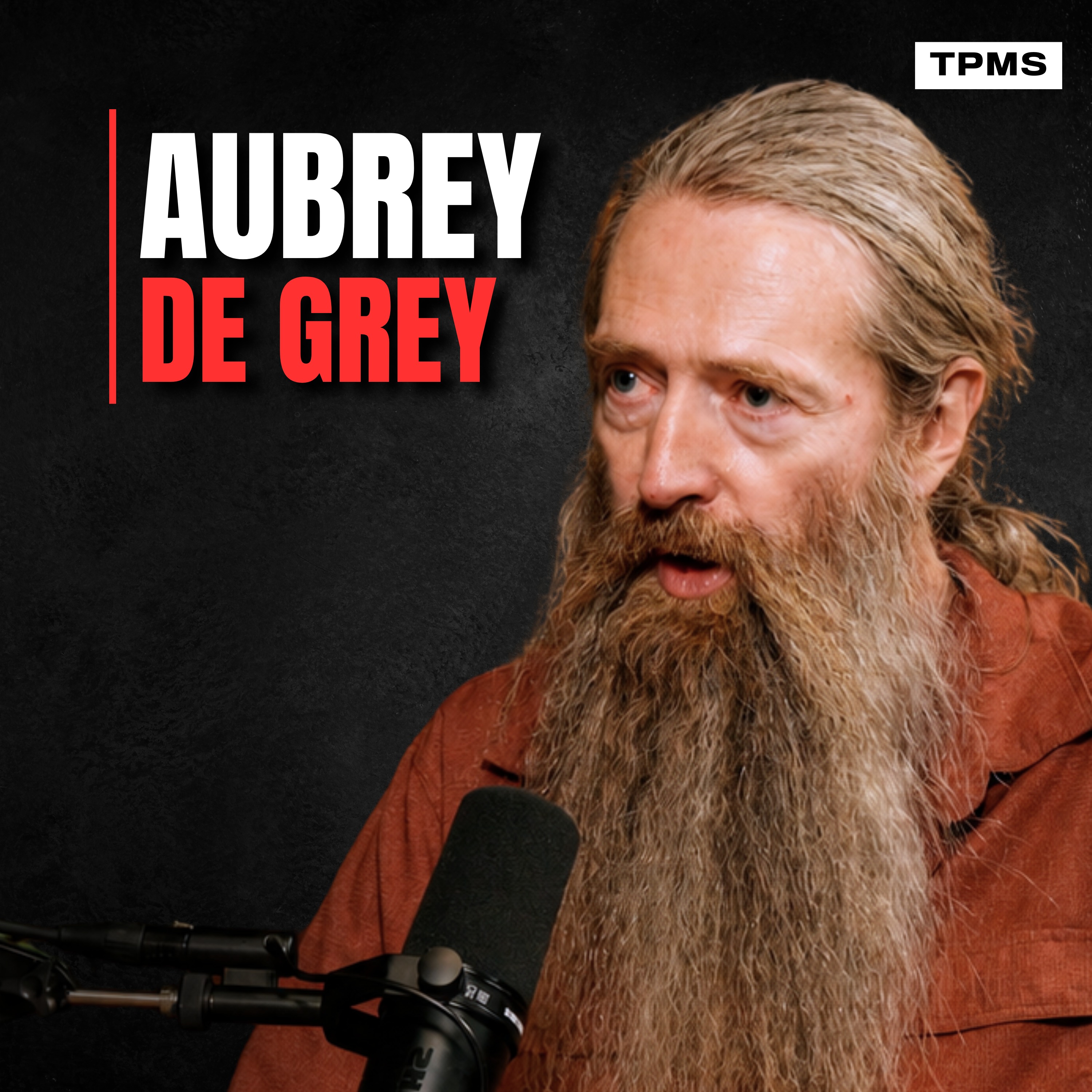 #199 - Aubrey de Grey - The Man Who Says Ageing Can Be Cured